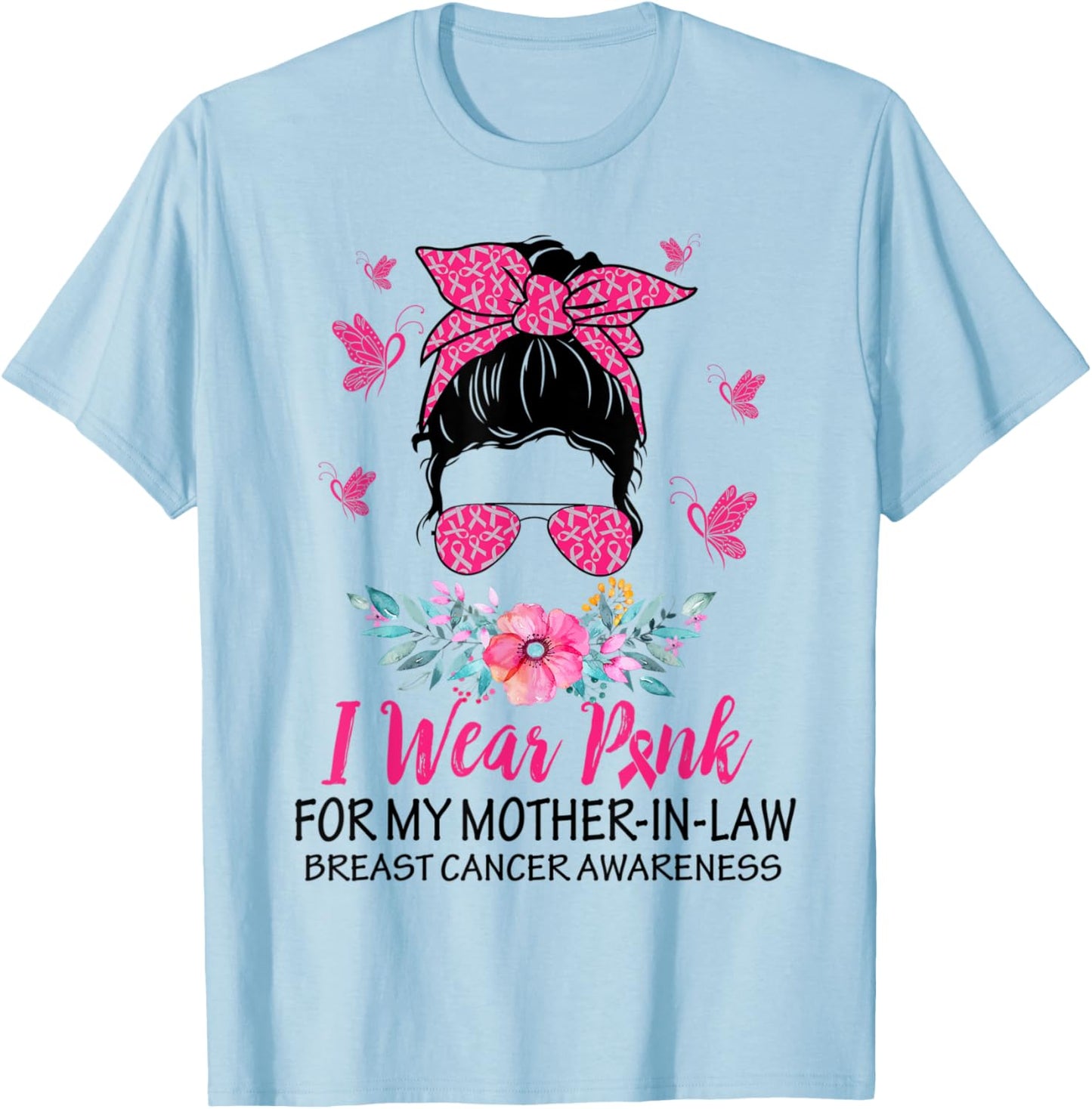 I Wear Pink for My Mother In Law Breast Cancer Awareness T-Shirt - T-Shirt | Light Blue