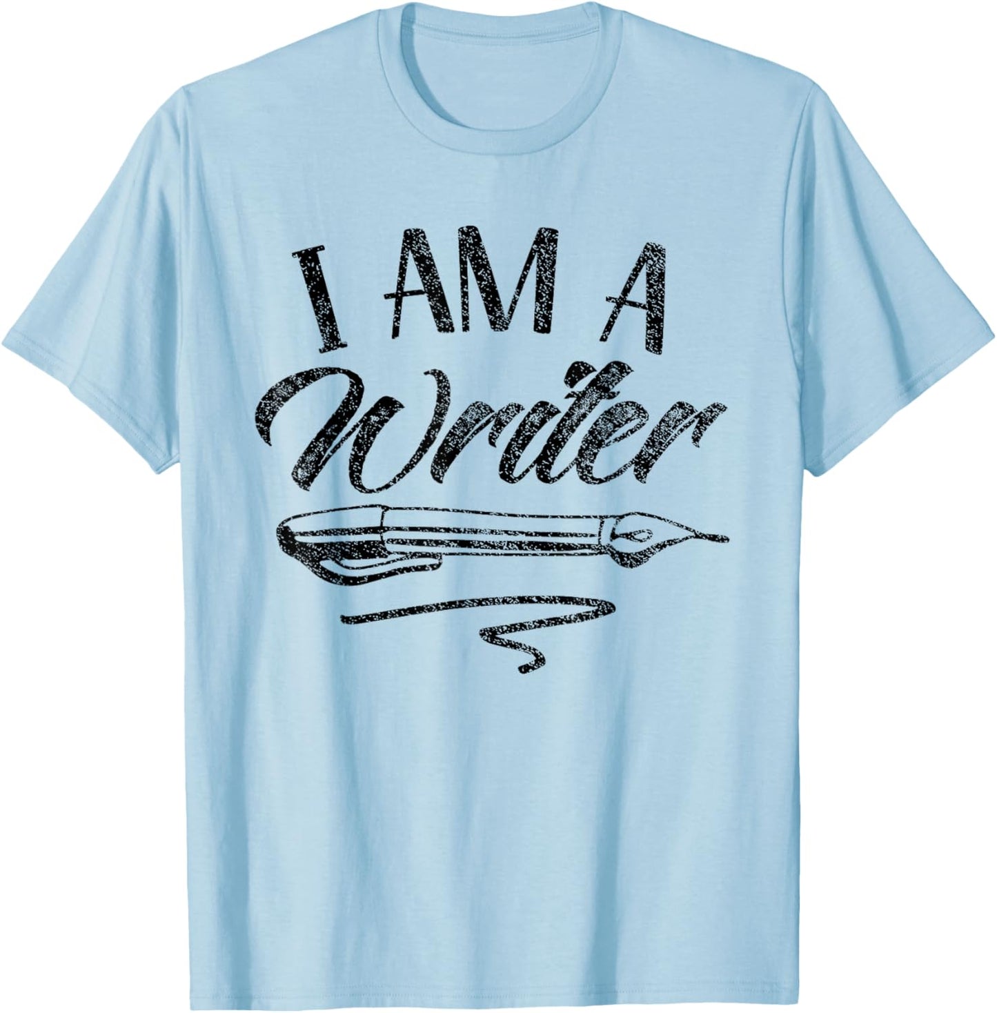 I Am A Writer Job Writing Author Write T-Shirt - T-Shirt | Light Blue