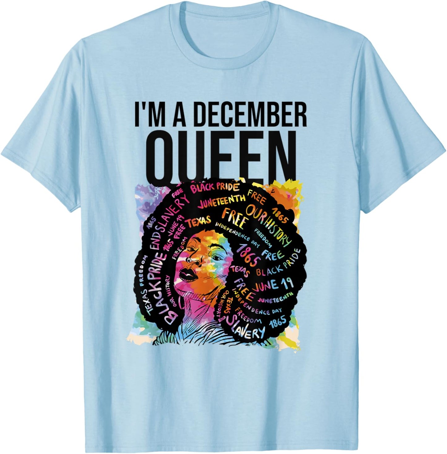 I'm a December Queen Birthday T-Shirt - T-Shirt | Light Blue