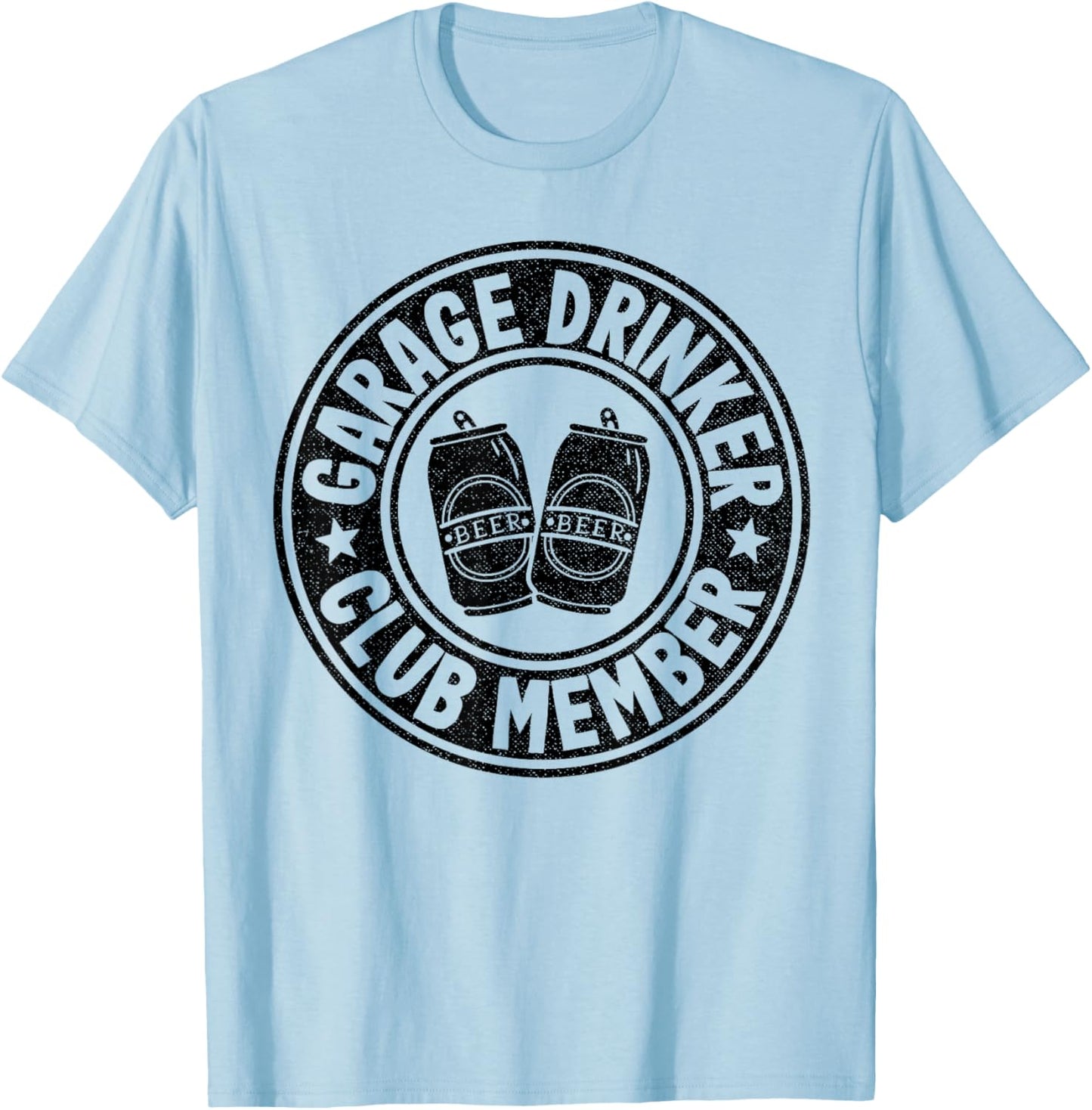 Garage Drinker Club Member Day Drinking Dad Beer Garage T-Shirt - T-Shirt | Light Blue