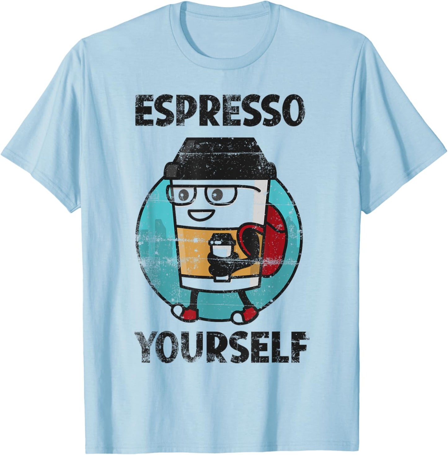 Espresso Yourself Coffee Lover Caffeine Lovers Cappuccino T-Shirt - T-Shirt | Light Blue