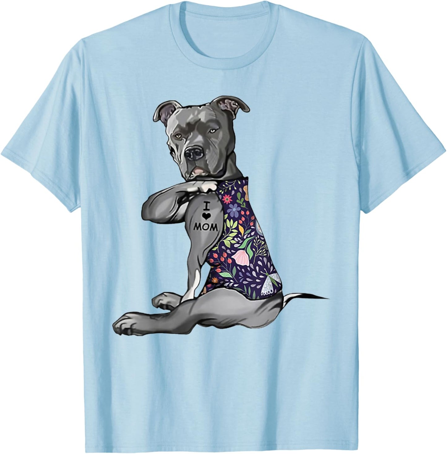 Pitbull I Love Mom Funny Pitbull Tattooed T-Shirt - T-Shirt | Light Blue