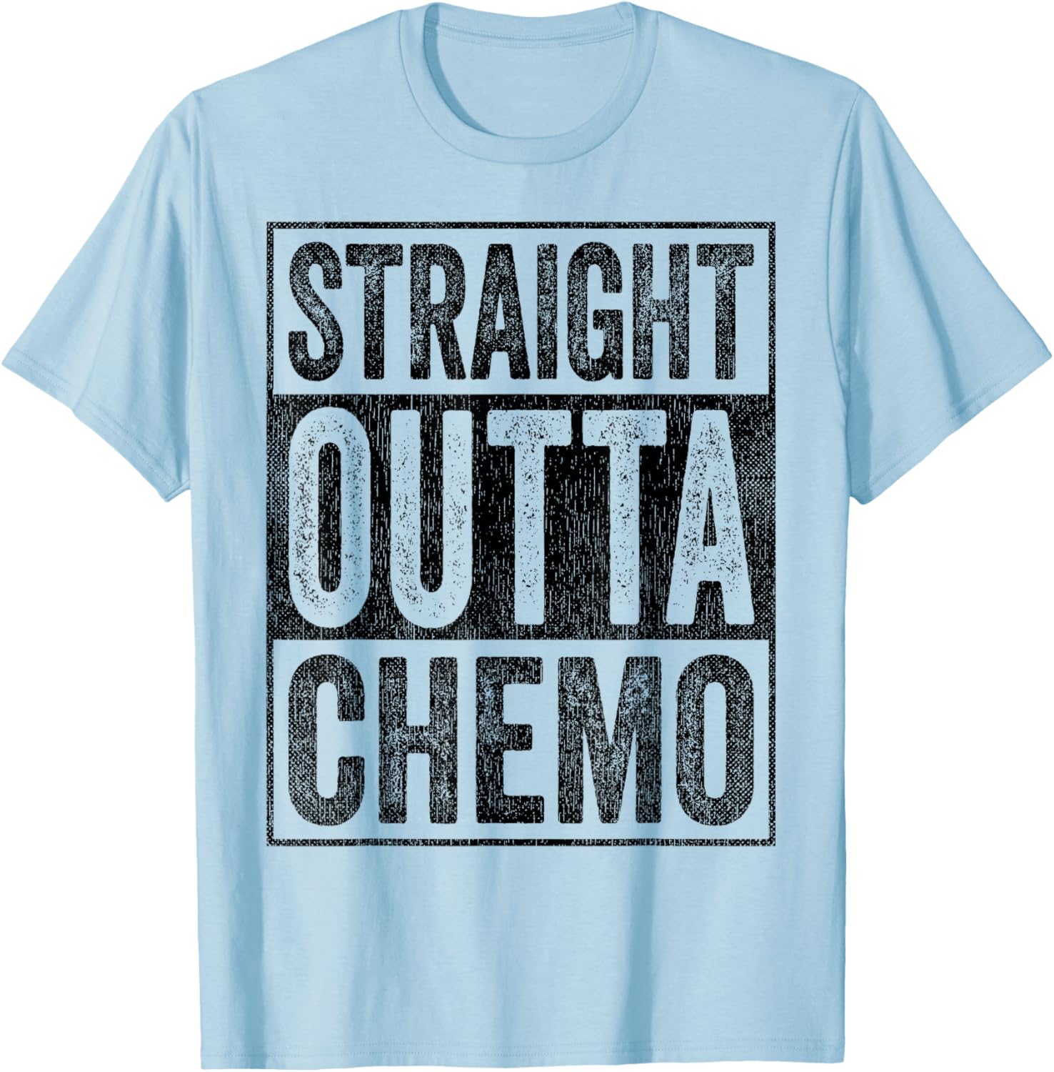 Straight Outta Chemo T-Shirt - T-Shirt | Light Blue