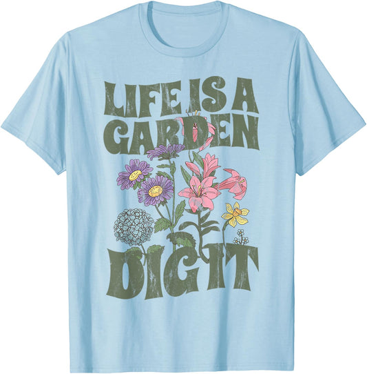 Life is a Garden Dig it - Retro T-Shirt - T-Shirt | Light Blue