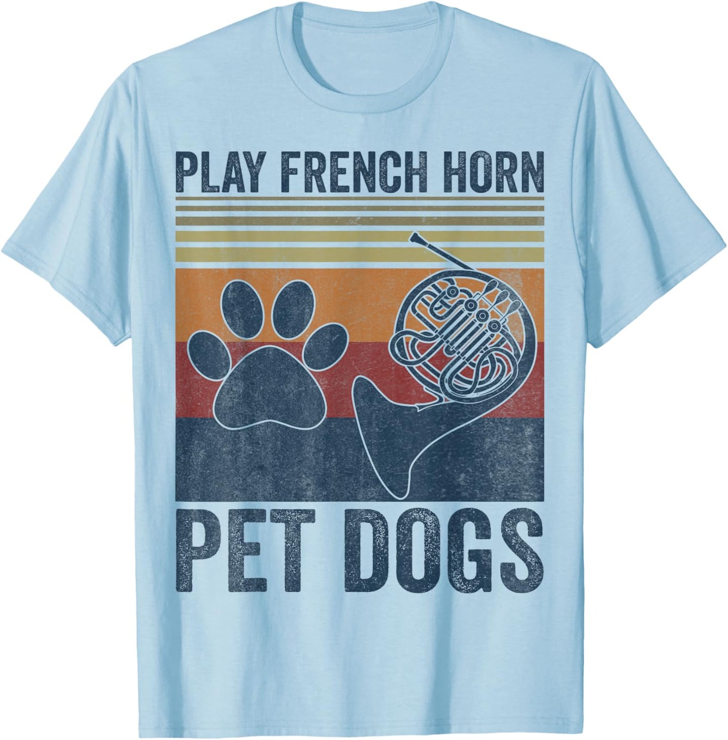 Dog Lover and French Horn Player - Pet Dogs Play French Horn Men Women Girls Kids T-Shirt - T-Shirt | Light Blue