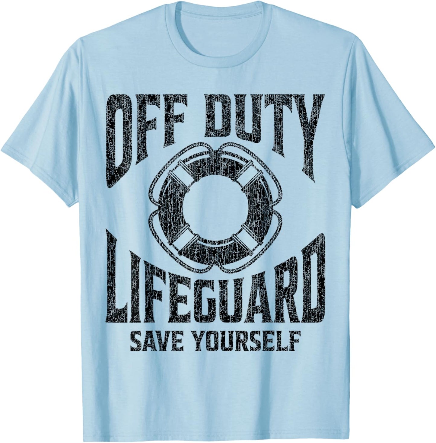 Off Duty Lifeguard Save Yourself, Lifeguard & Women T-Shirt - T-Shirt | Light Blue