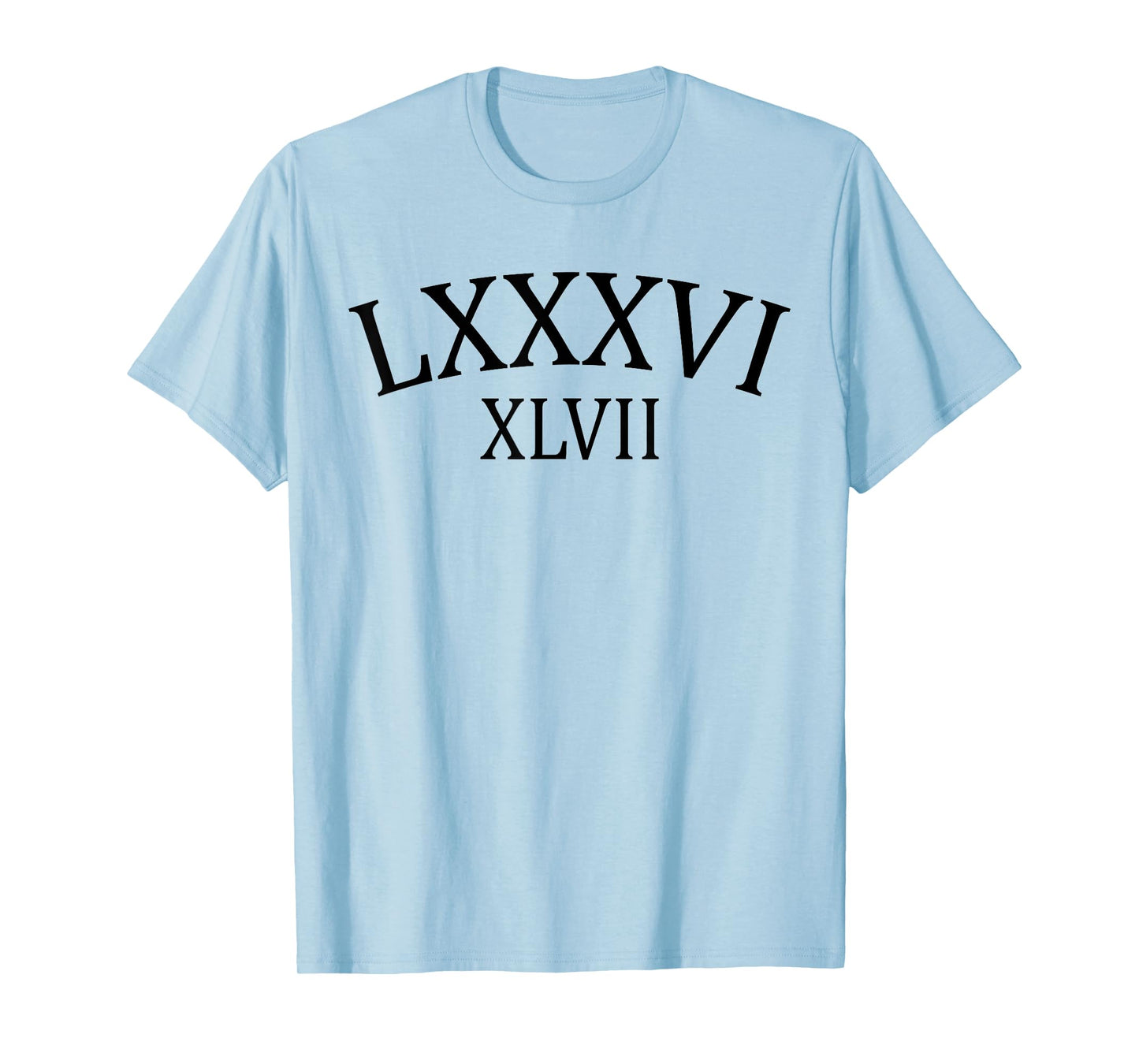86 47 Roman Numerals LXXXVI XLVII 8647 Anti Trump T-Shirt