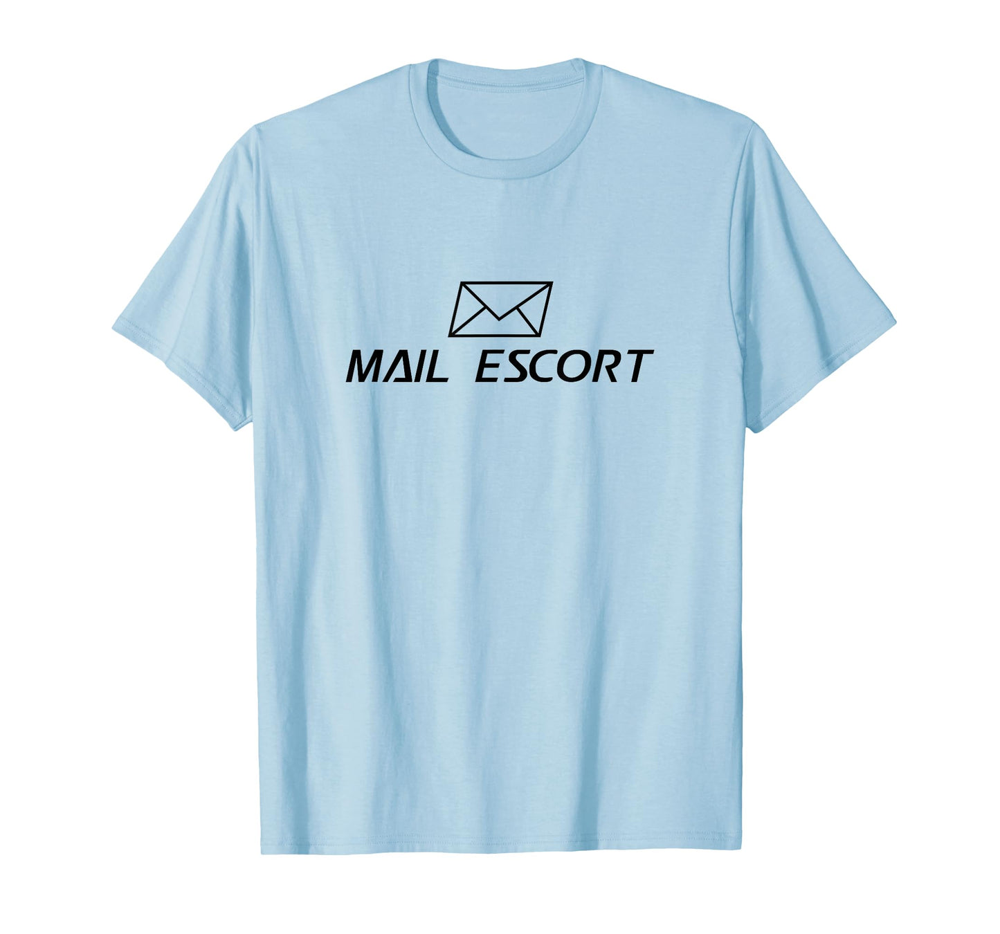 Mail Escort - Mailman Gift Postman Postal Worker Gift T-Shirt