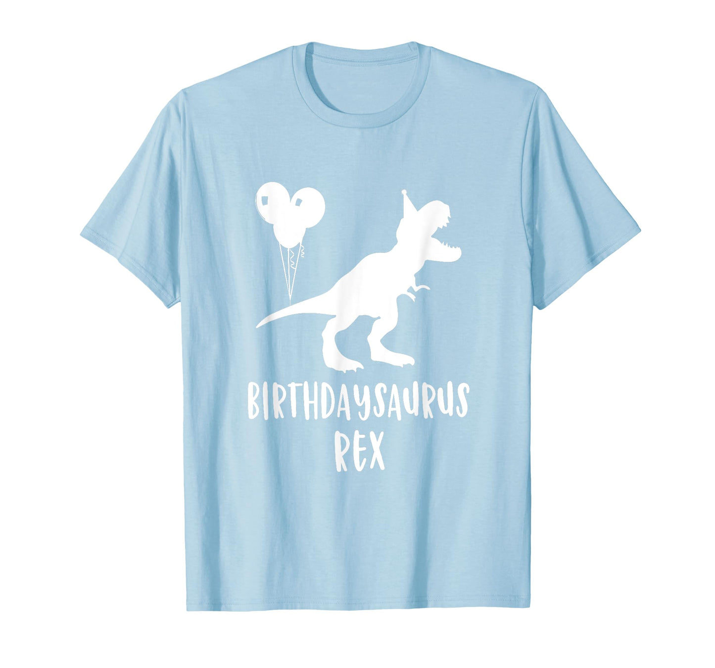 Birthdaysaurus Shirt Funny Rex Dinosaur Birthday Gift Dinos T-Shirt