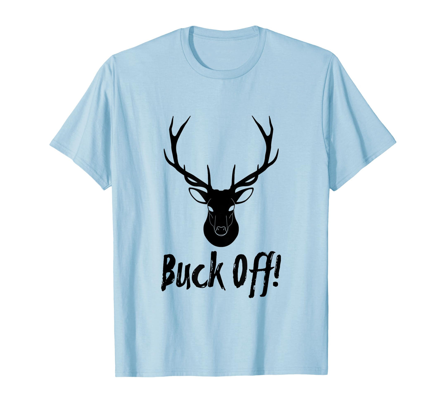 Authentic Buck Off Design For Deer Hunter Camp T-Shirt