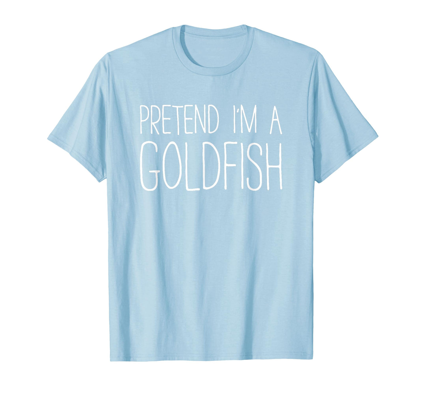 Pretend I'm A Goldfish Shirt Adult Kids Men Women Costume T-Shirt