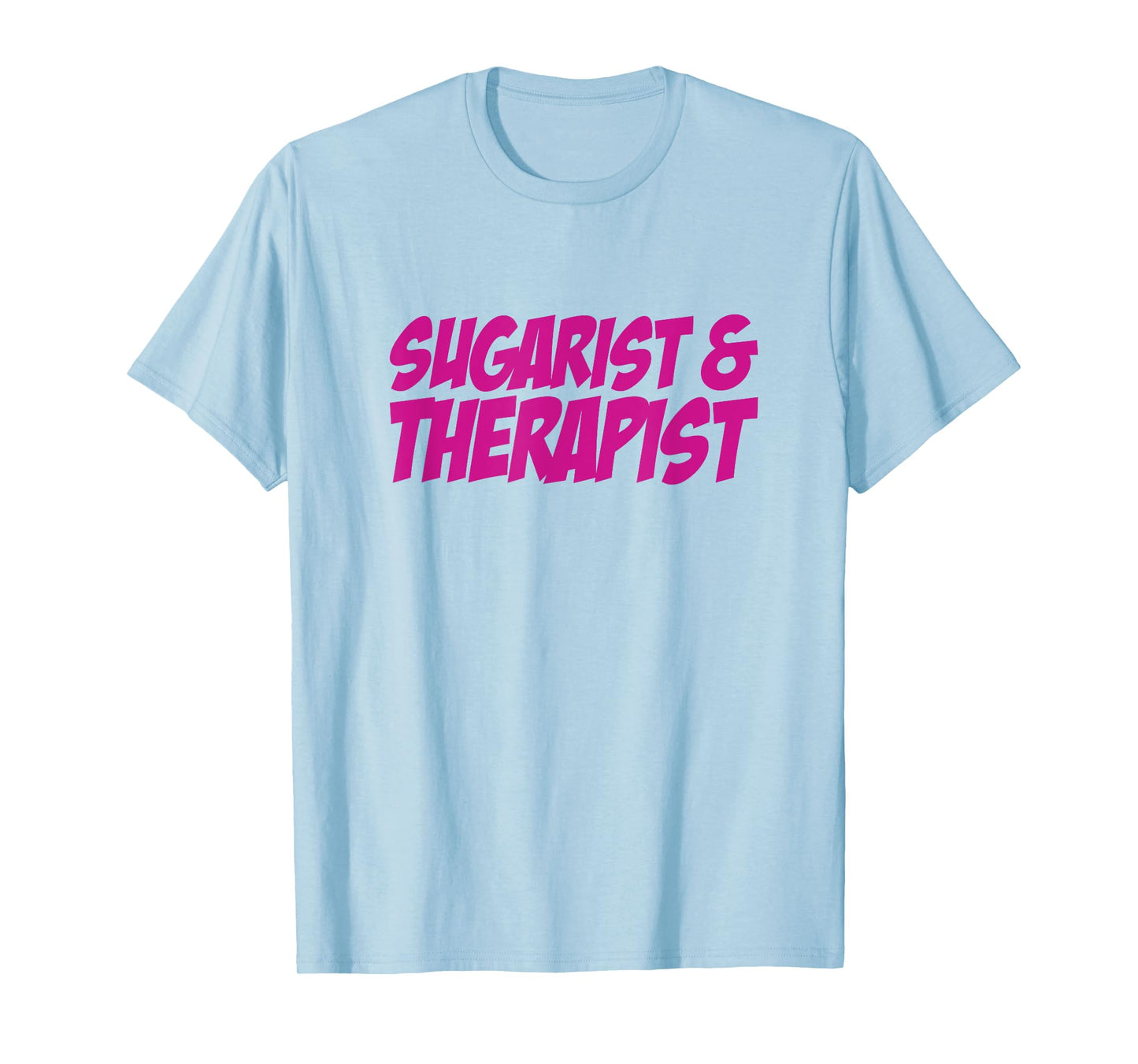 Sugarist & Therapist Sugaring Wax Esthetician Sugarist T-Shirt