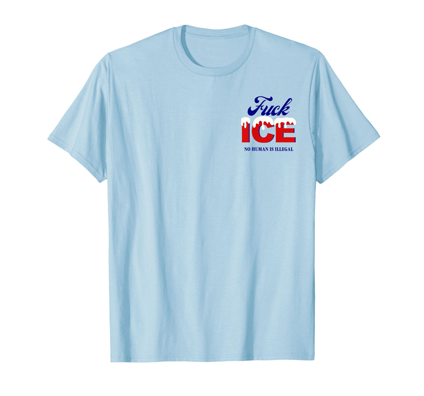 Fuck Ice Shirt No Human Is Illegal On Stolenland T-Shirt