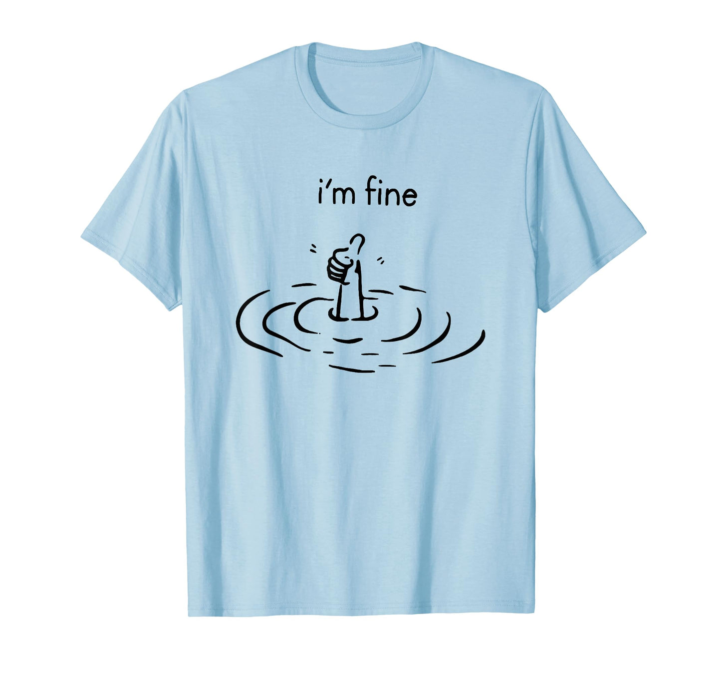 i'm fine T-Shirt