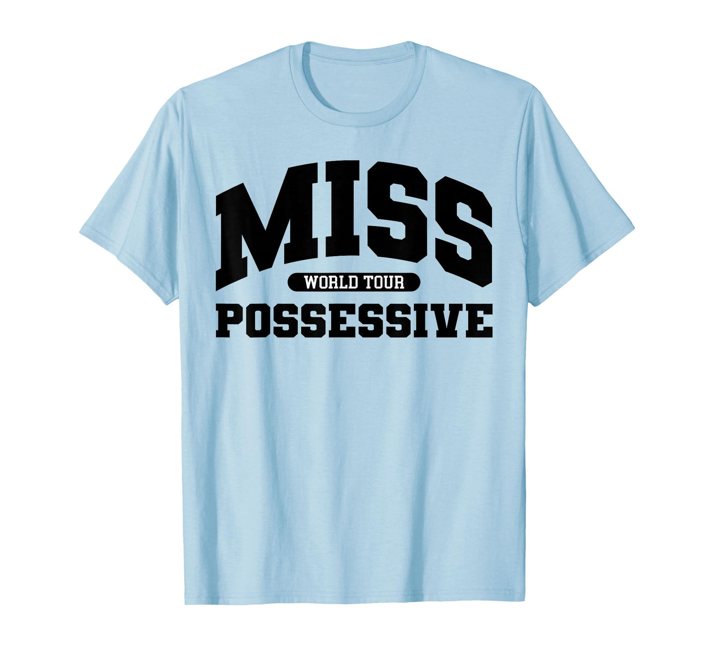 Possessive T-Shirt