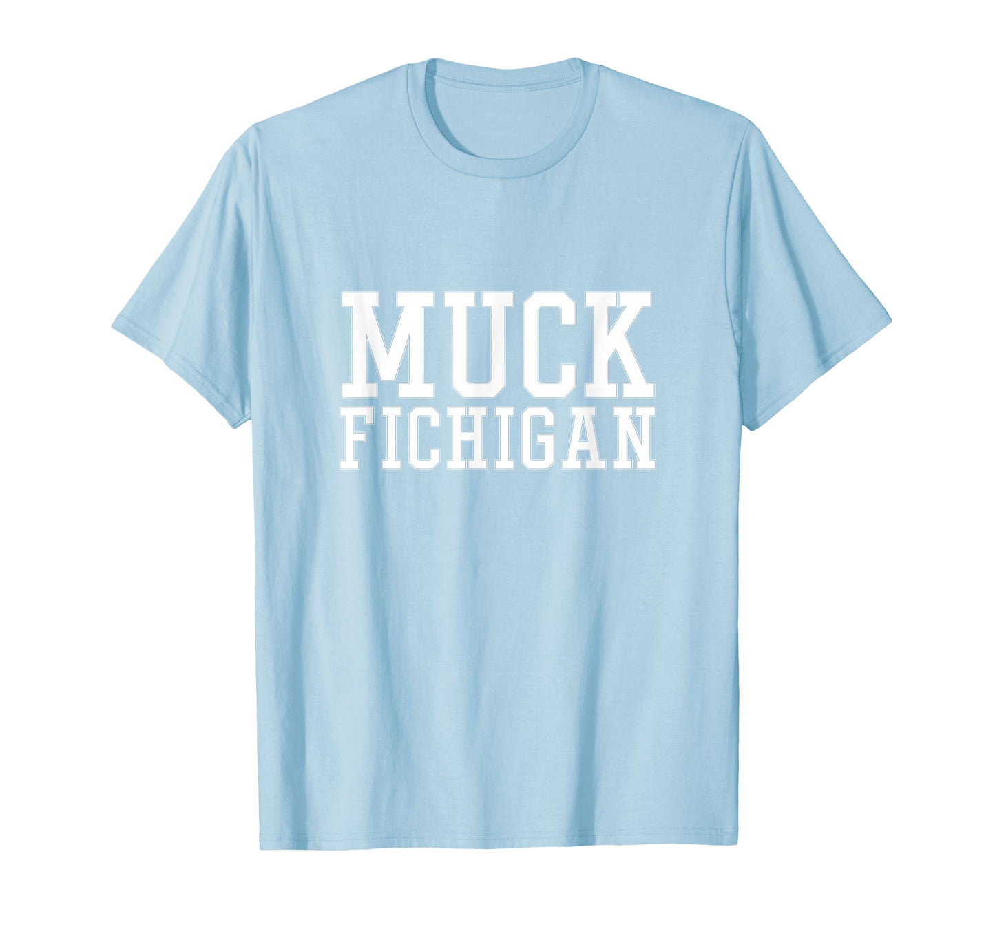 Muck Fichigan - Ohio Fan T-Shirt