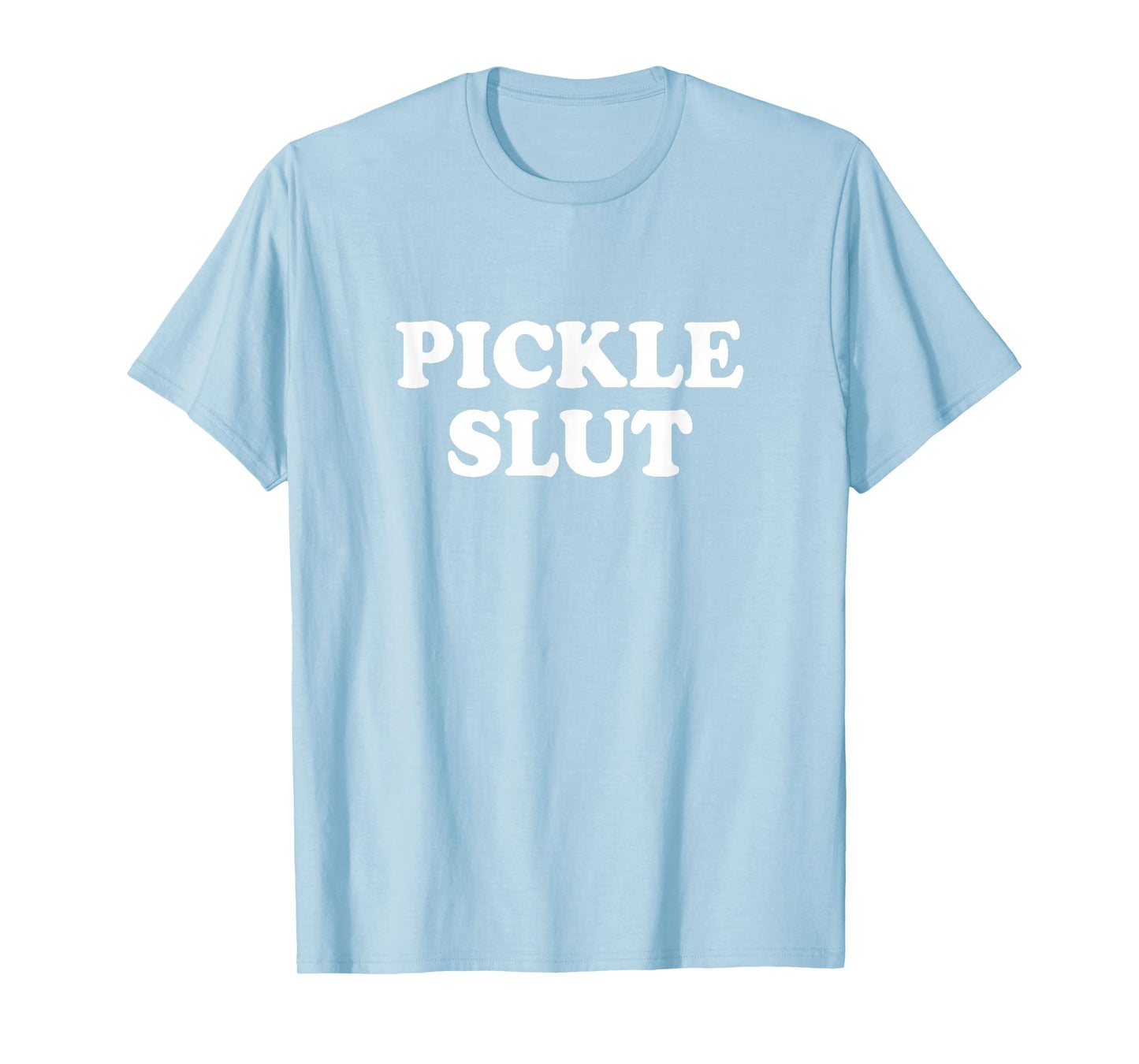 Pickle Slut Shirt Y2k T-Shirt