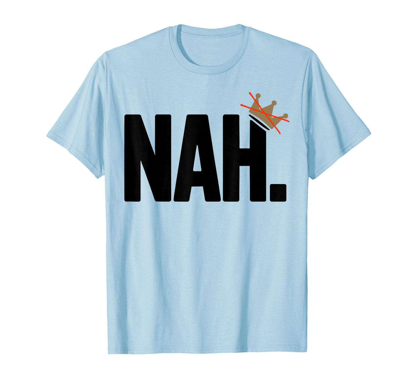 Protest Democracy No Kings Day Patriotic American 2025 Nah T-Shirt