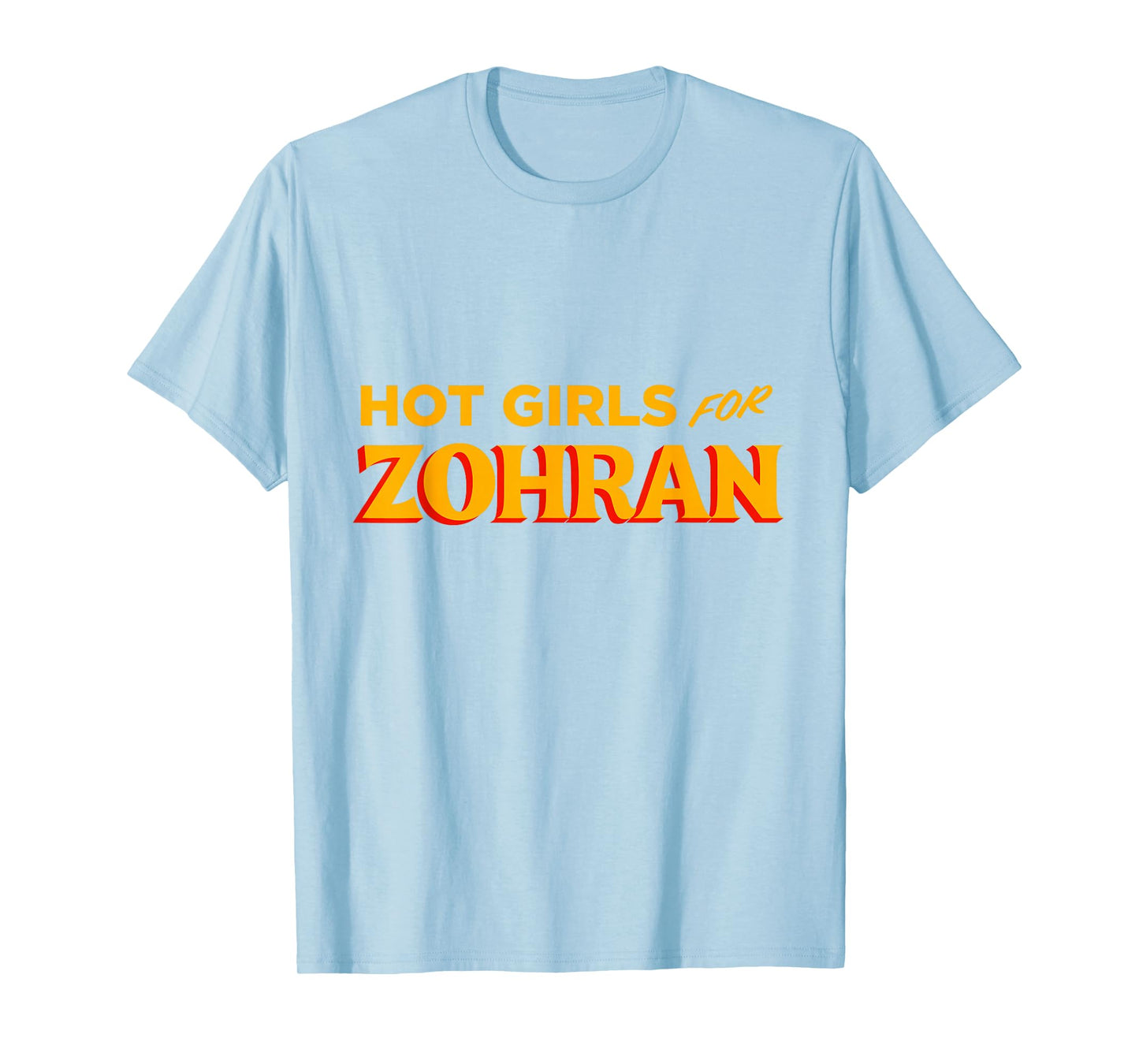 Hot Girls For Zohran T-Shirt