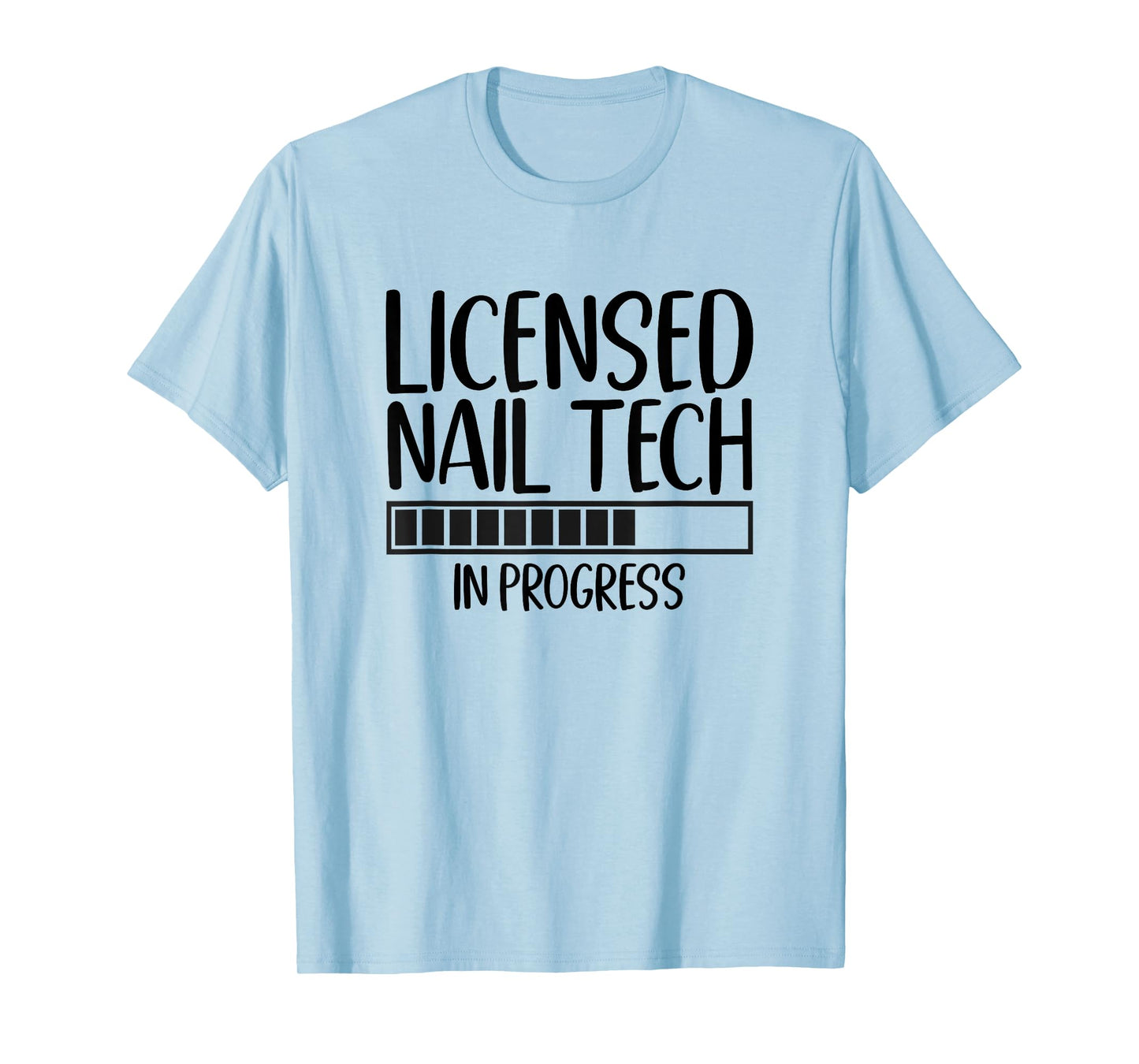 Nail Tech In Progress Future Nail Tech T-Shirt