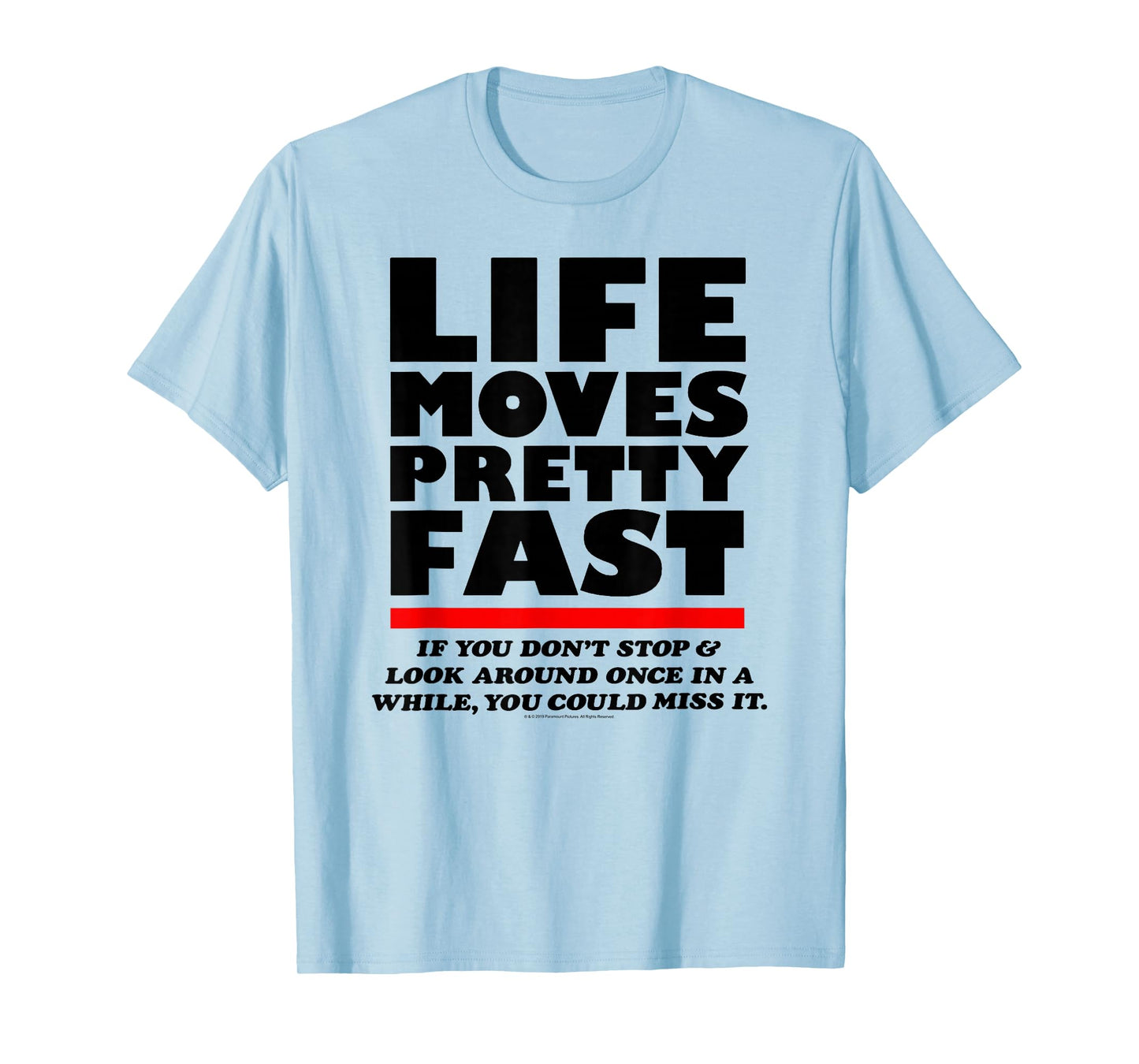 Ferris Bueller Life Moves Pretty Fast Movie Quote T-Shirt