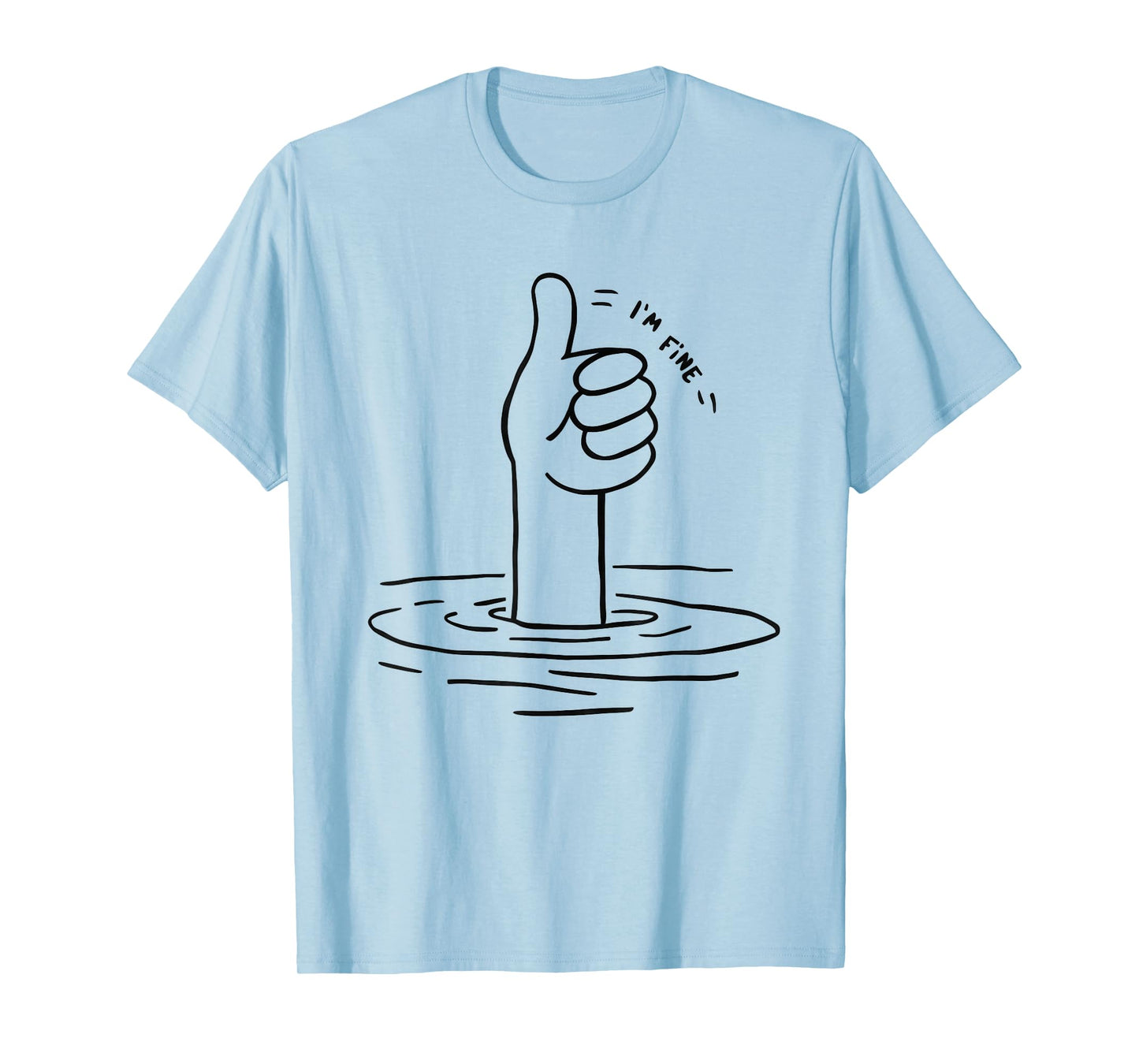 I'm Fine T-Shirt