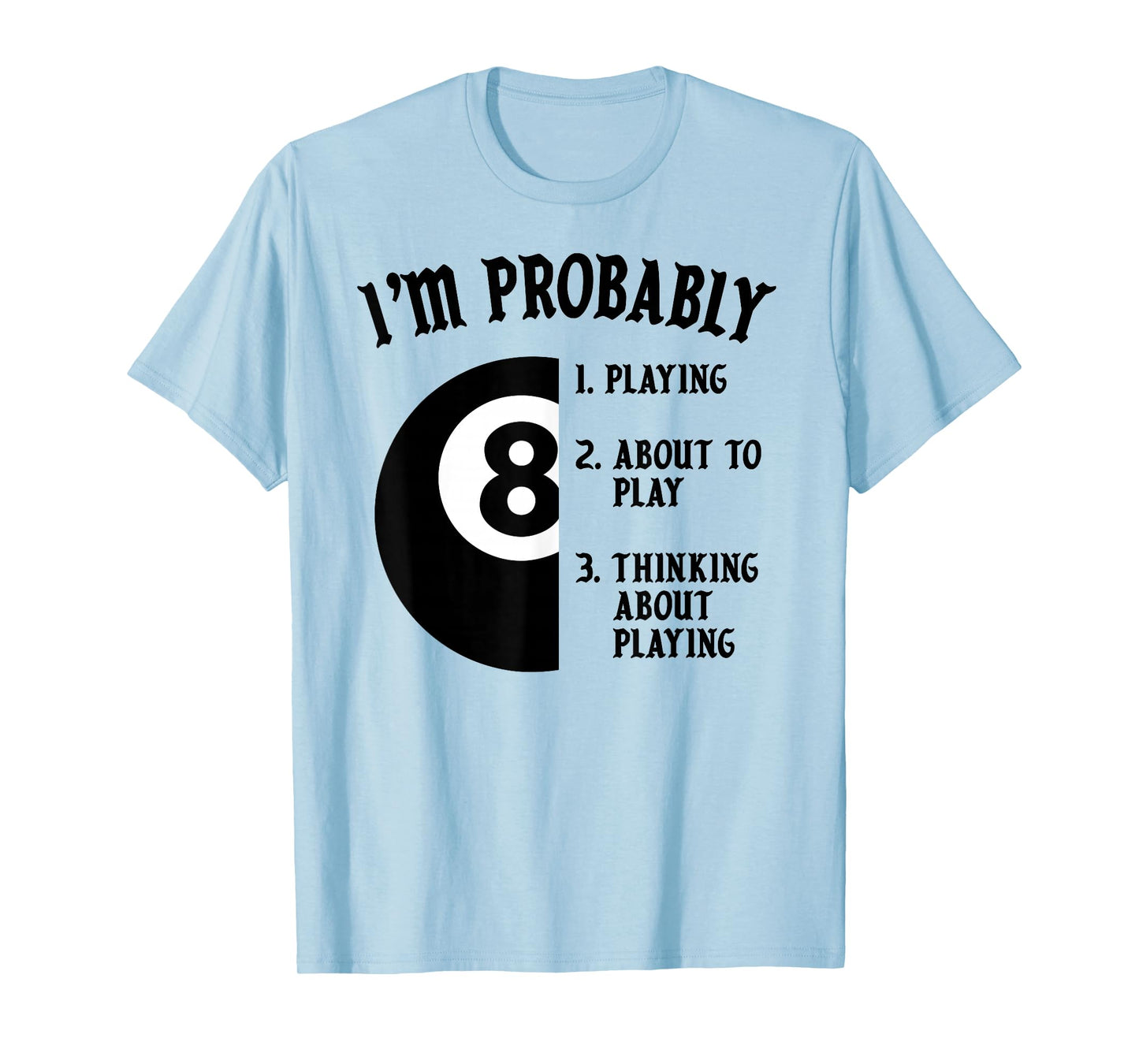 8-Ball Pool Player Billiards Novelty Gift T-Shirt