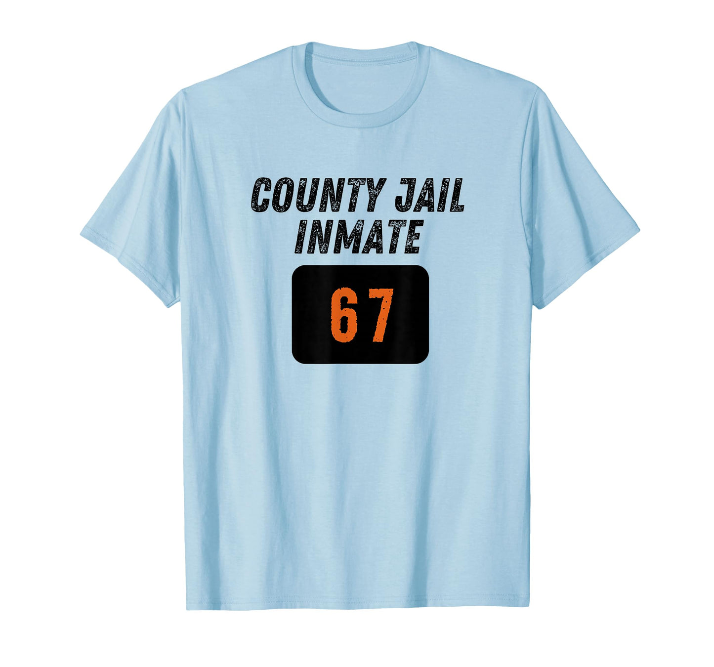 County Jail Prison Inmate 67 Halloween Funny Mens Womens T-Shirt