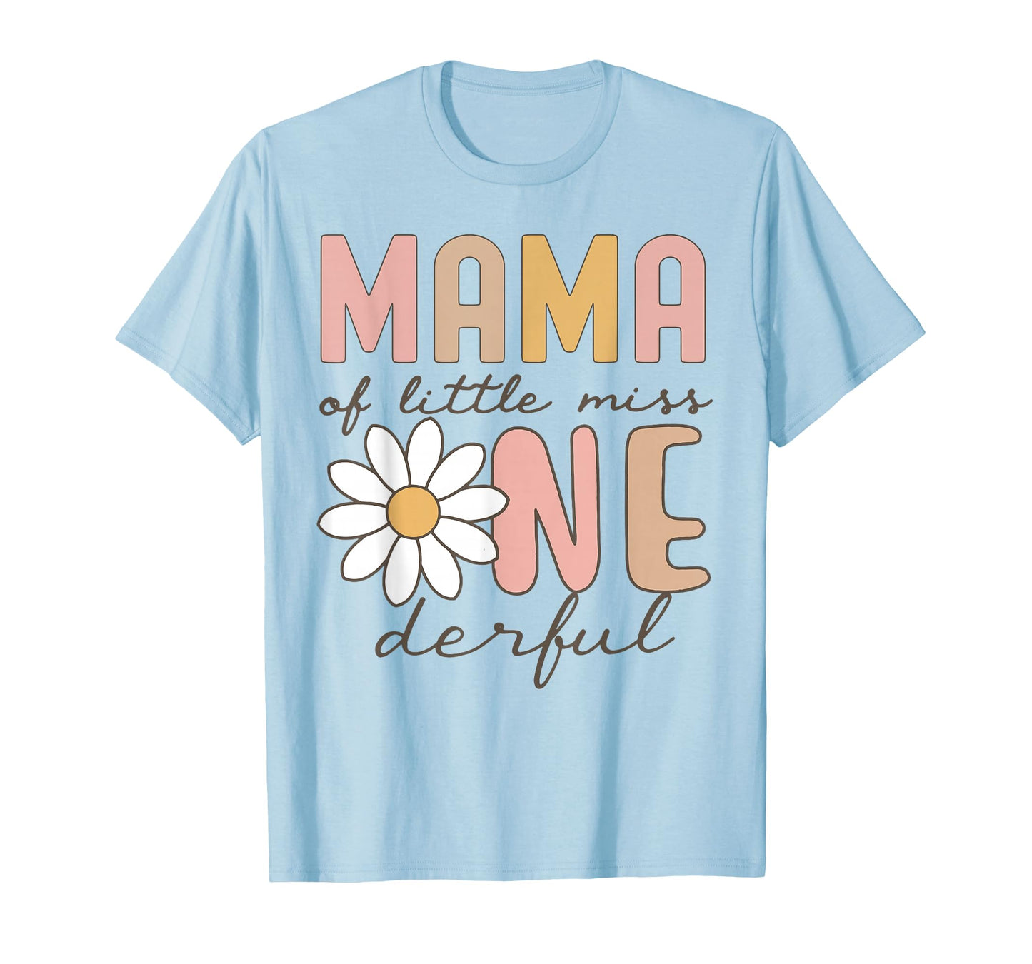 Mama of Little Miss Onederful First Birthday Daisy Family T-Shirt