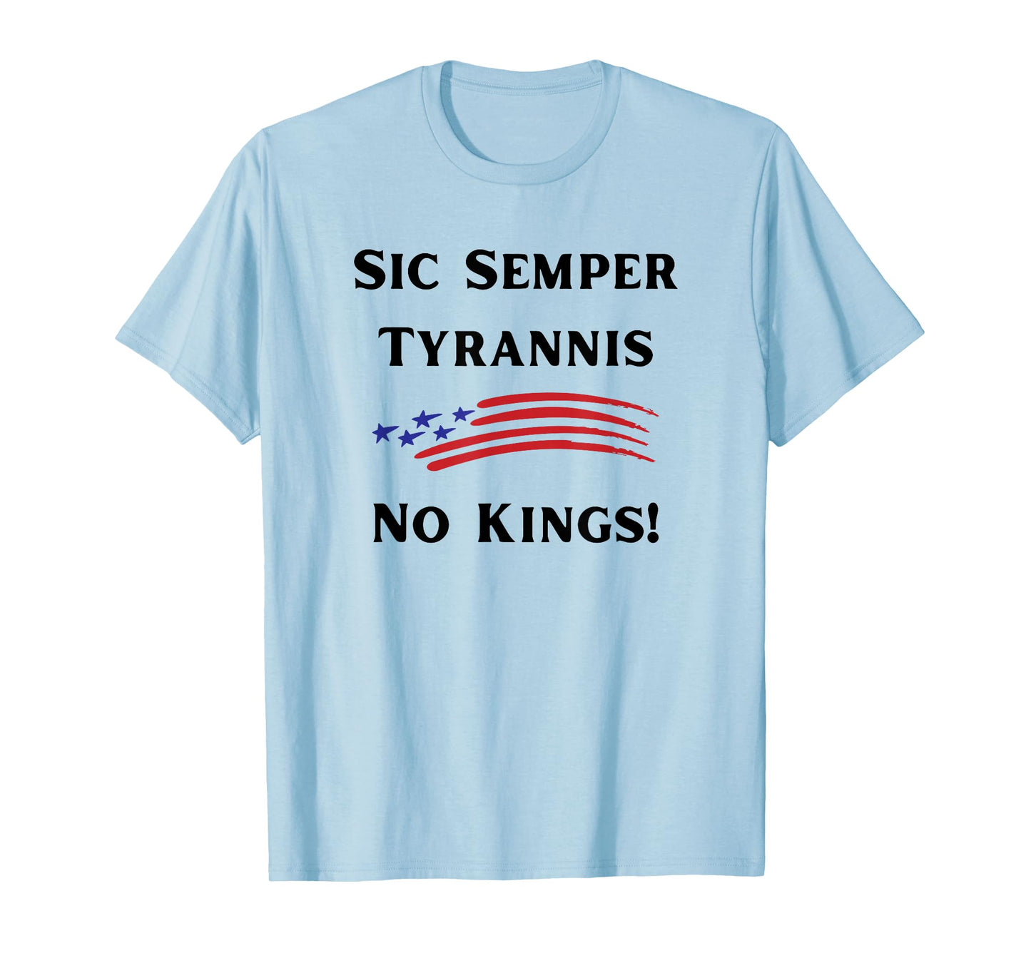 Sic Semper Tyrannis/No Kings T-Shirt