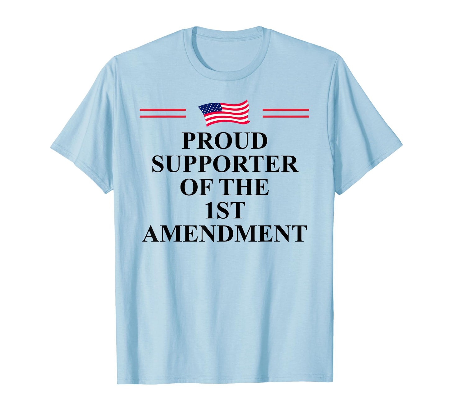 I Support The First Amendment Freedom Speech 1st Amendment T-Shirt