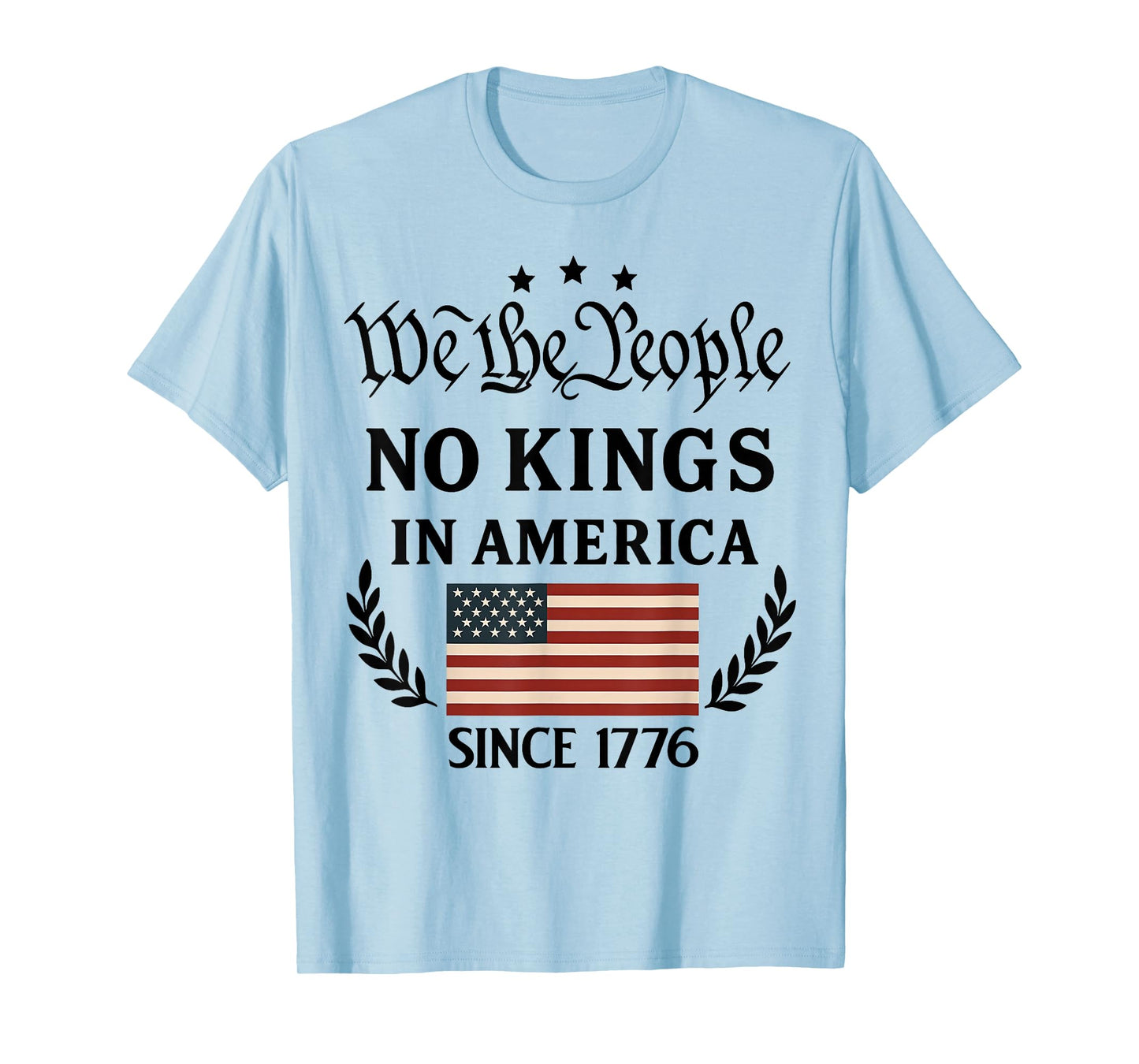 No Kings In America We The People Political Men Women T-Shirt