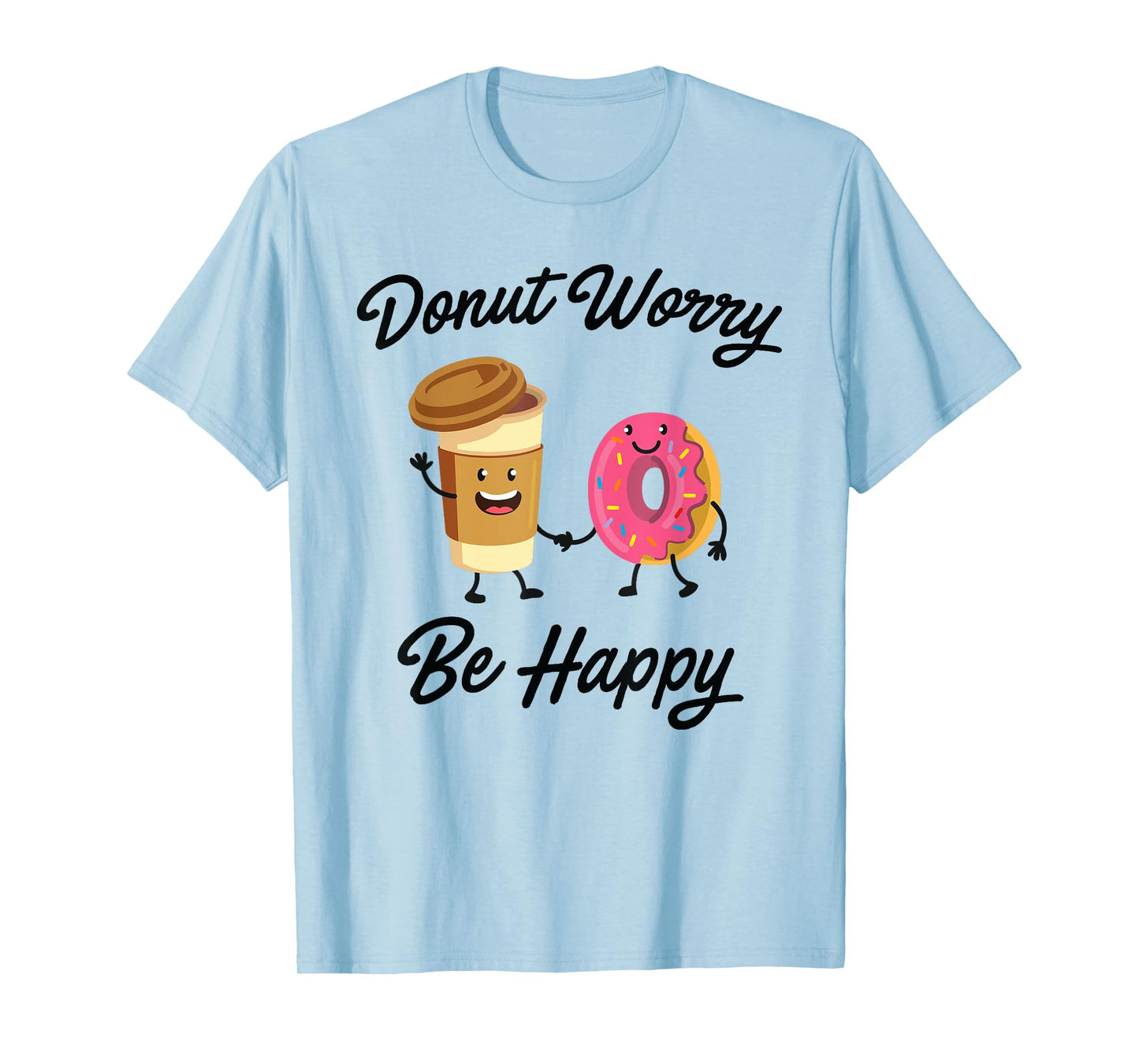 Donut Worry Be Happy T-shirt (Donut Shirt) T-Shirt