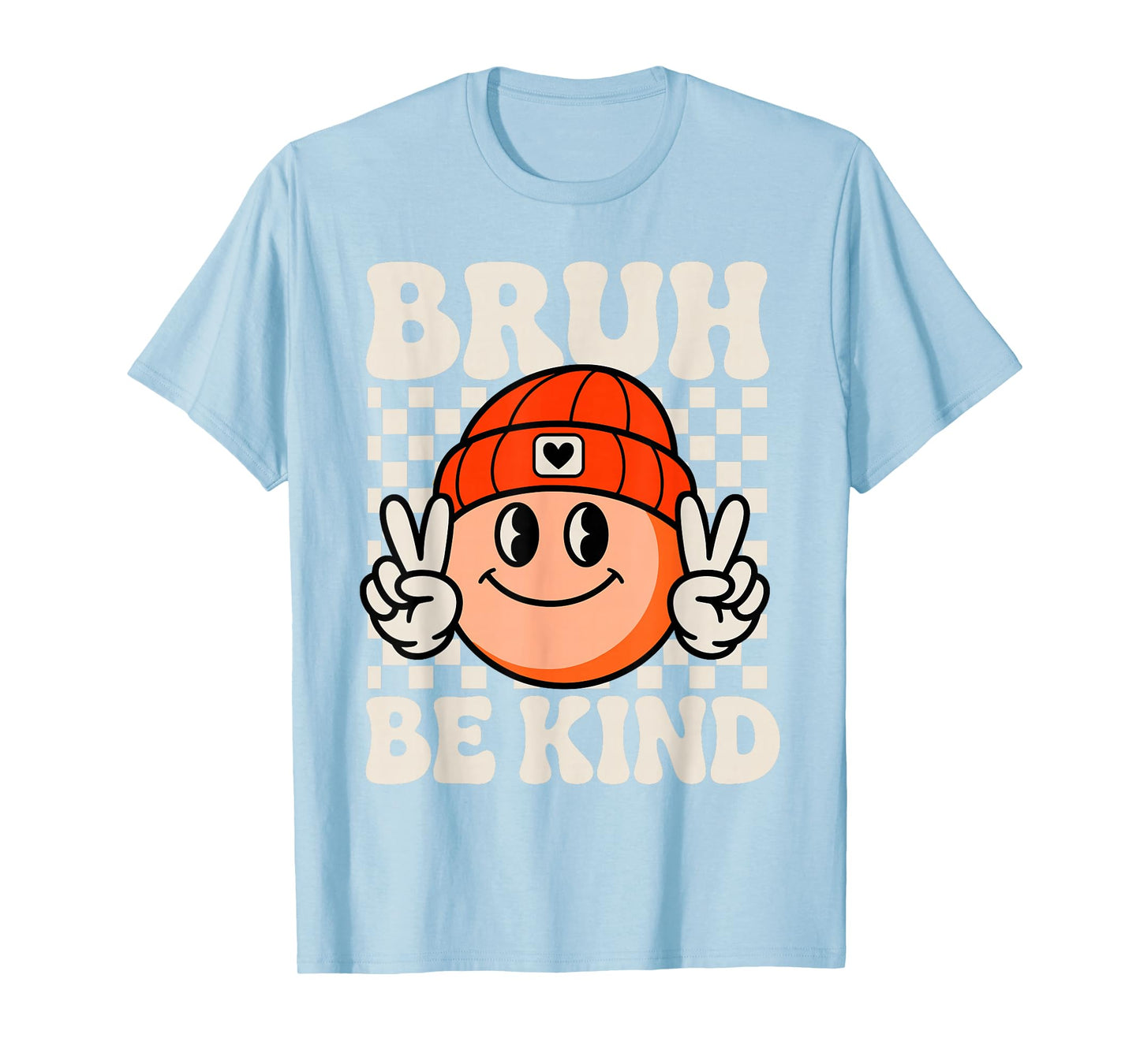 Bruh Be Kind Orange Unity Day Bully Prevention Anti Bullying T-Shirt