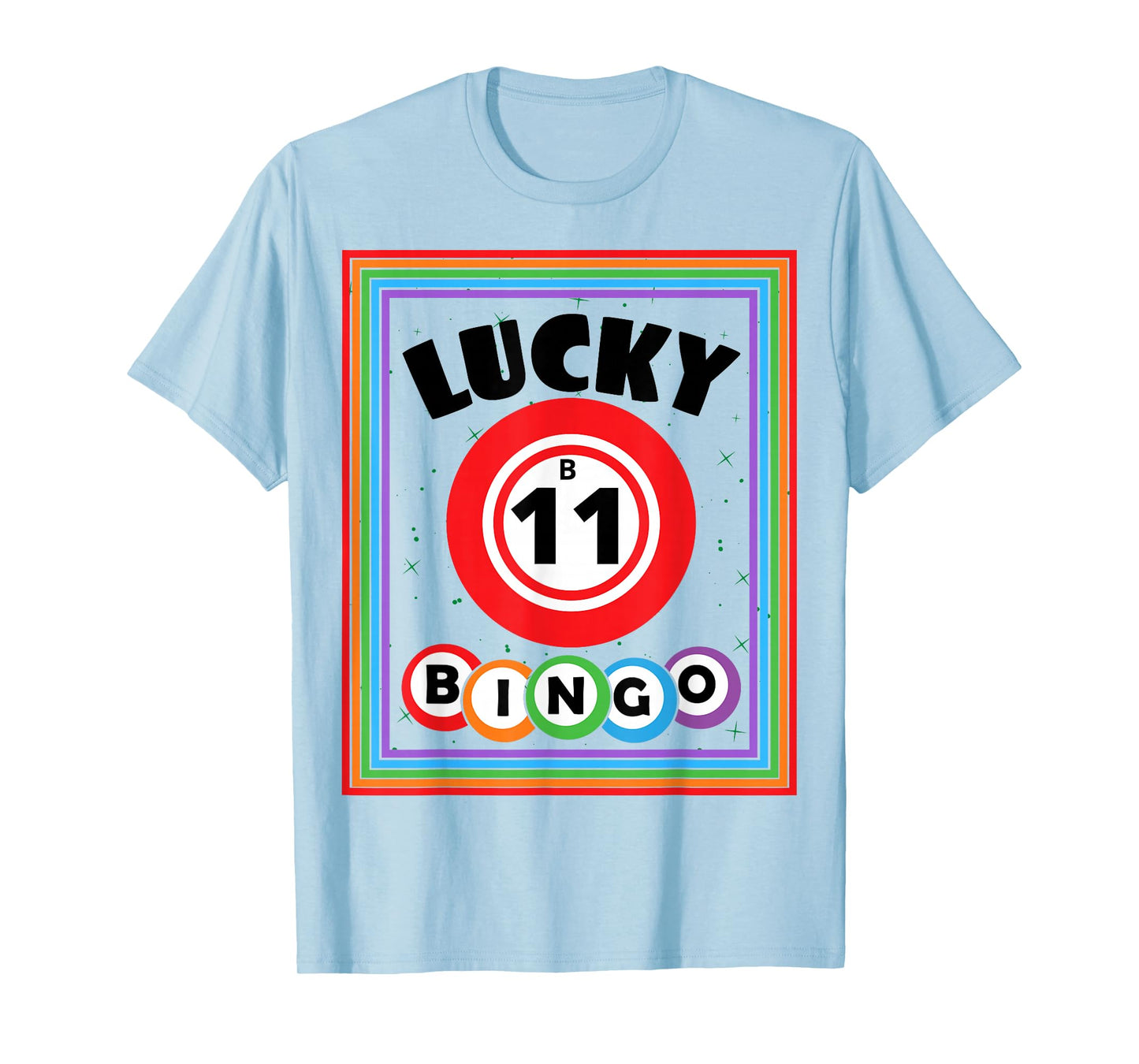 Lucky Bingo Number B11 Lucky Bingo Ball Bingo Lover T-Shirt