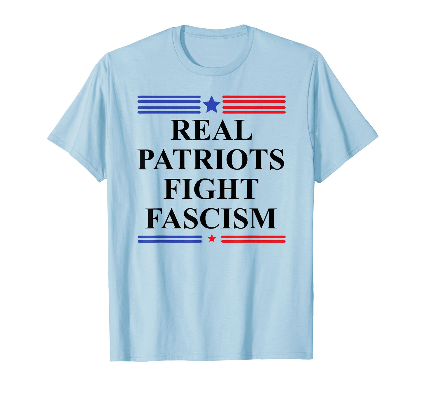 Real Patriots Fight Fascism Resist No Kings US Pro Democracy T-Shirt