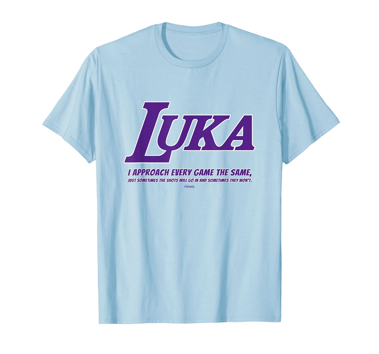 LUKA - APPROACH EVERY GAME THE SAME P T-Shirt