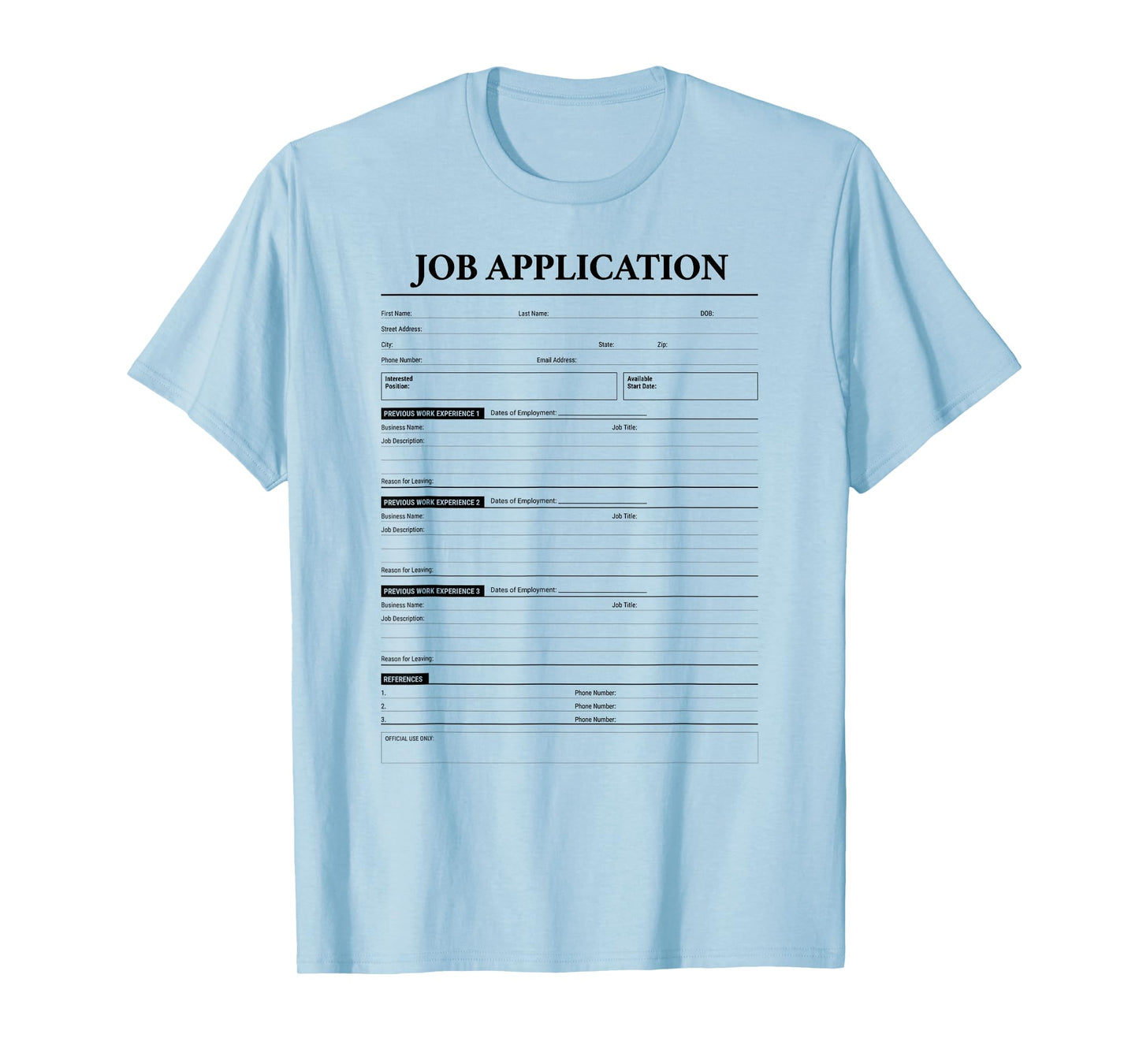 Job Application Form Jumpscare For Employment Costume T-Shirt