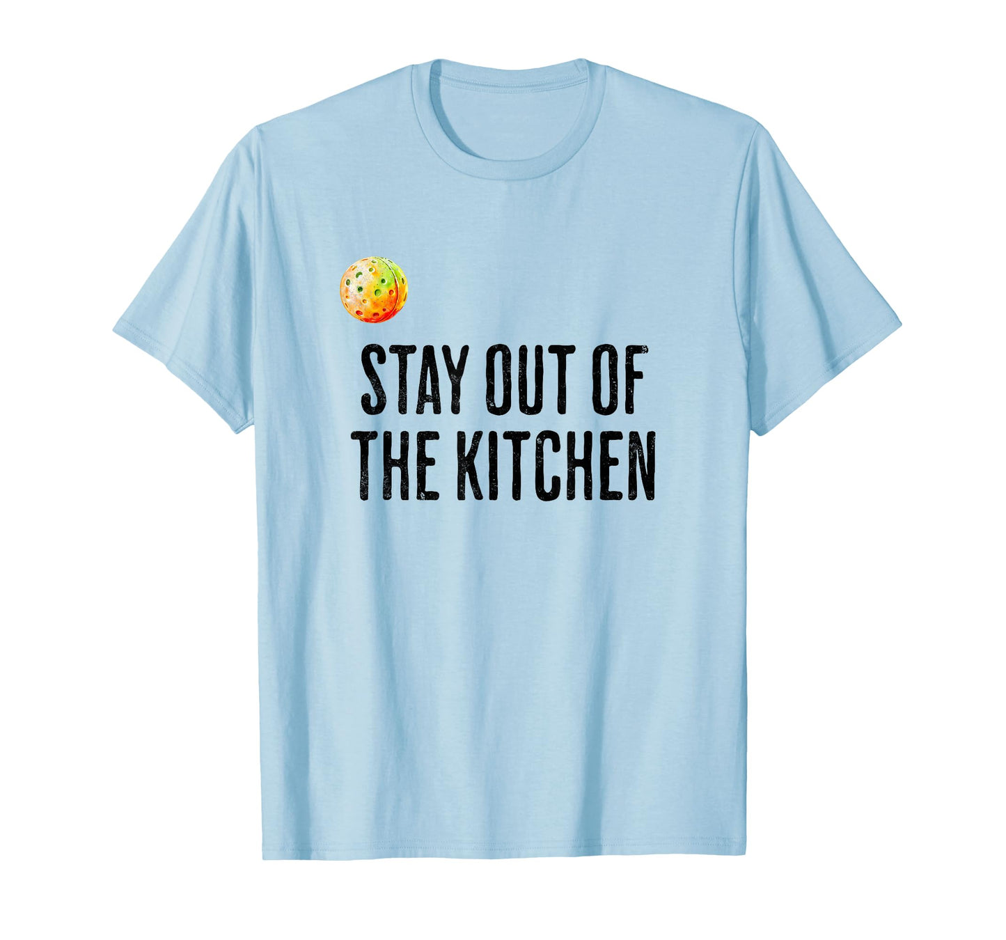 Funny Pickleball Men Women Stay Out of the Kitchen Player T-Shirt