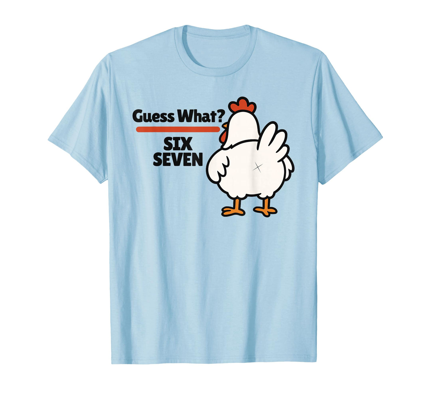 Funny Guess What Chicken 67 Six Seven Meme T-Shirt