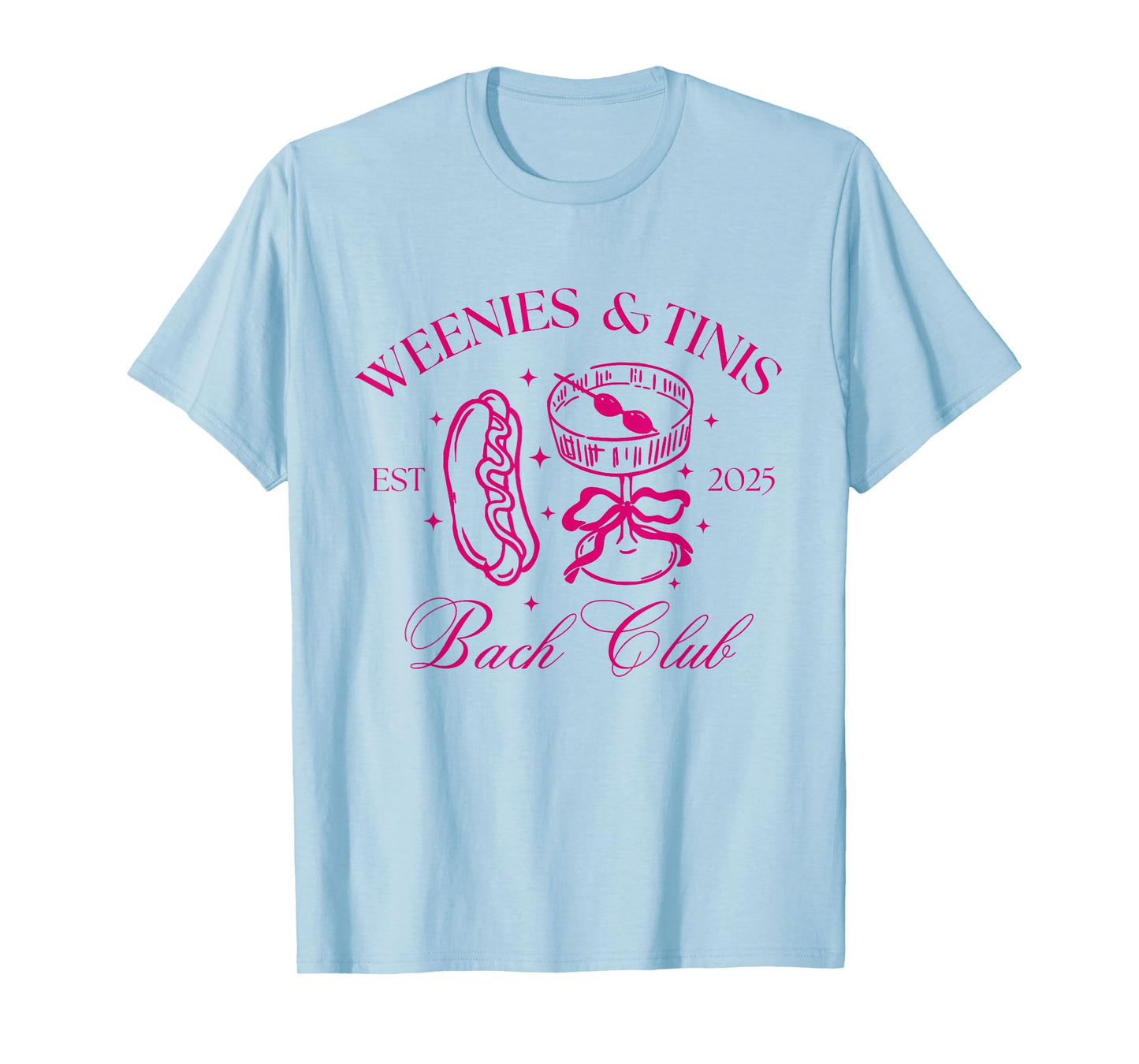 Weenies And Tinis Bach Club Dirty Martini Bachelorette T-Shirt