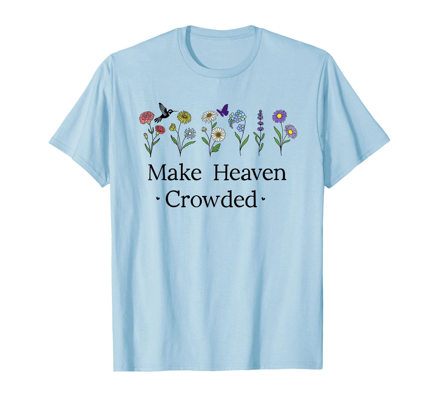 Make Heaven Crowded Shirt,Women Let's Make Heaven Crowded T-Shirt