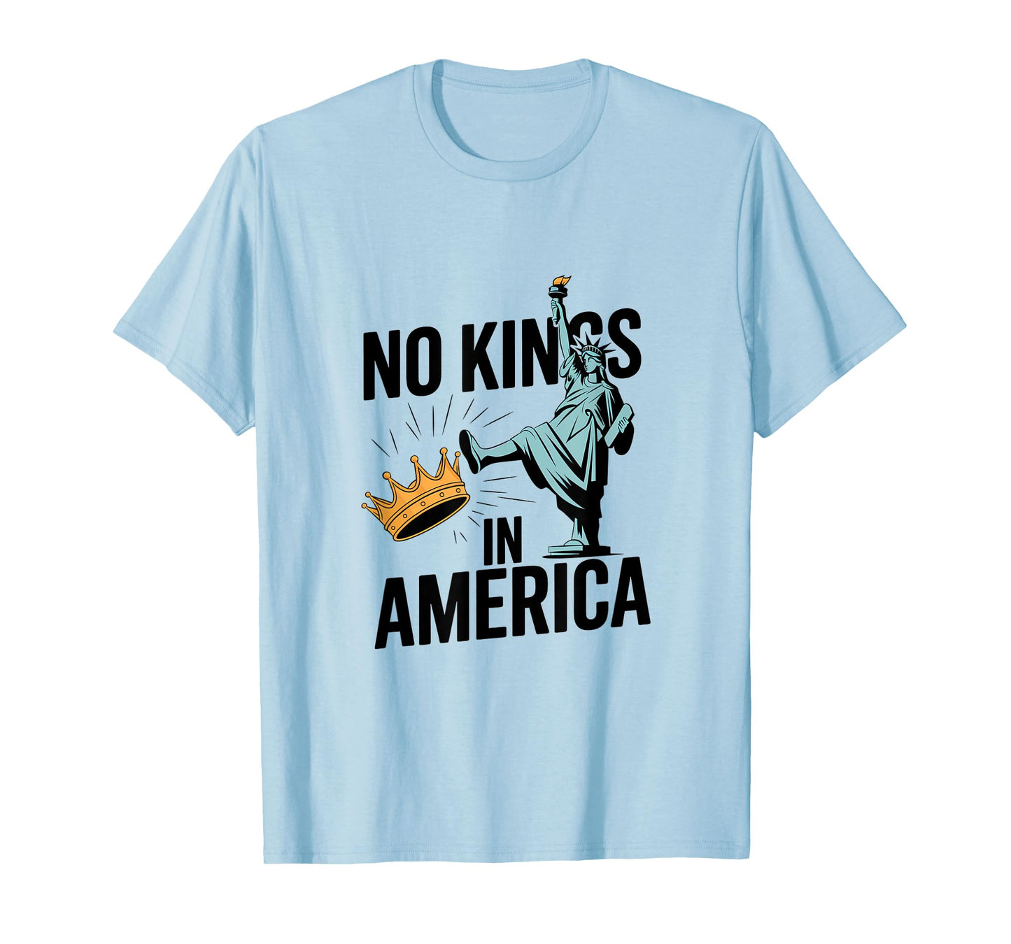 No Kings In America Statue Of Liberty Patriotic T-Shirt