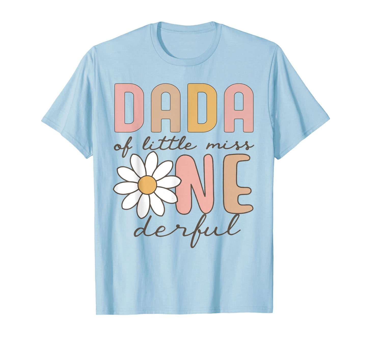 Dada of Little Miss Onederful First Birthday Daisy Family T-Shirt
