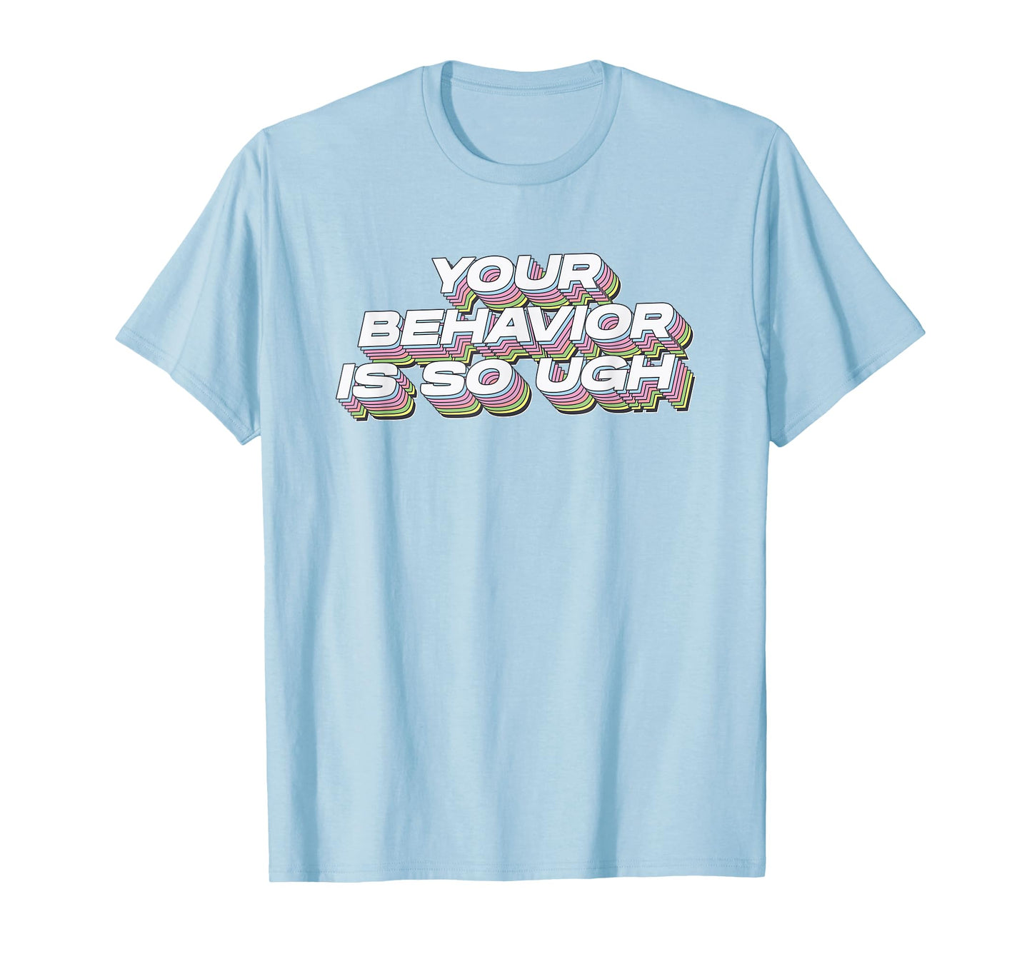 Your Behaviour is So Ugh - Iconic K-Pop Meme for STAYs T-Shirt