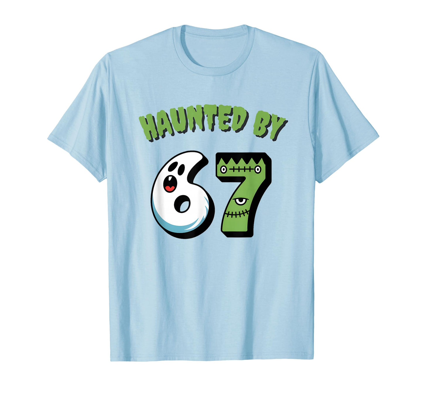 Haunted by 67 - Funny Teacher Halloween 6 7 Shirt T-Shirt