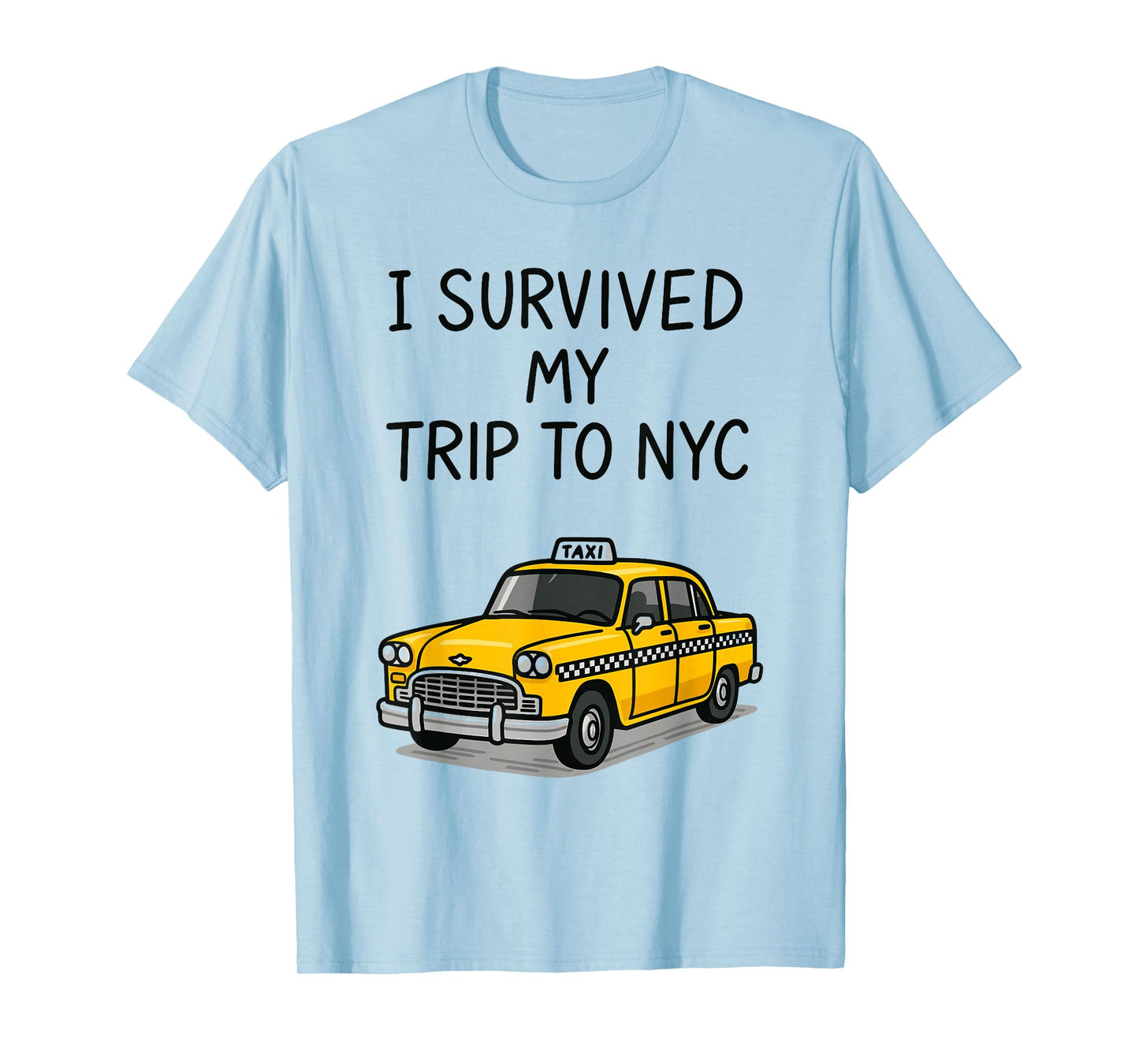 I Survived My Trip to NYC T-Shirt