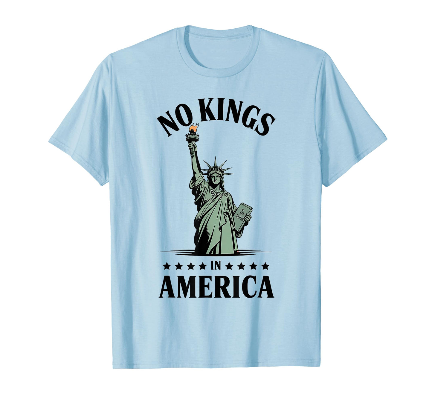 No Kings In America Statue Of Liberty T-Shirt