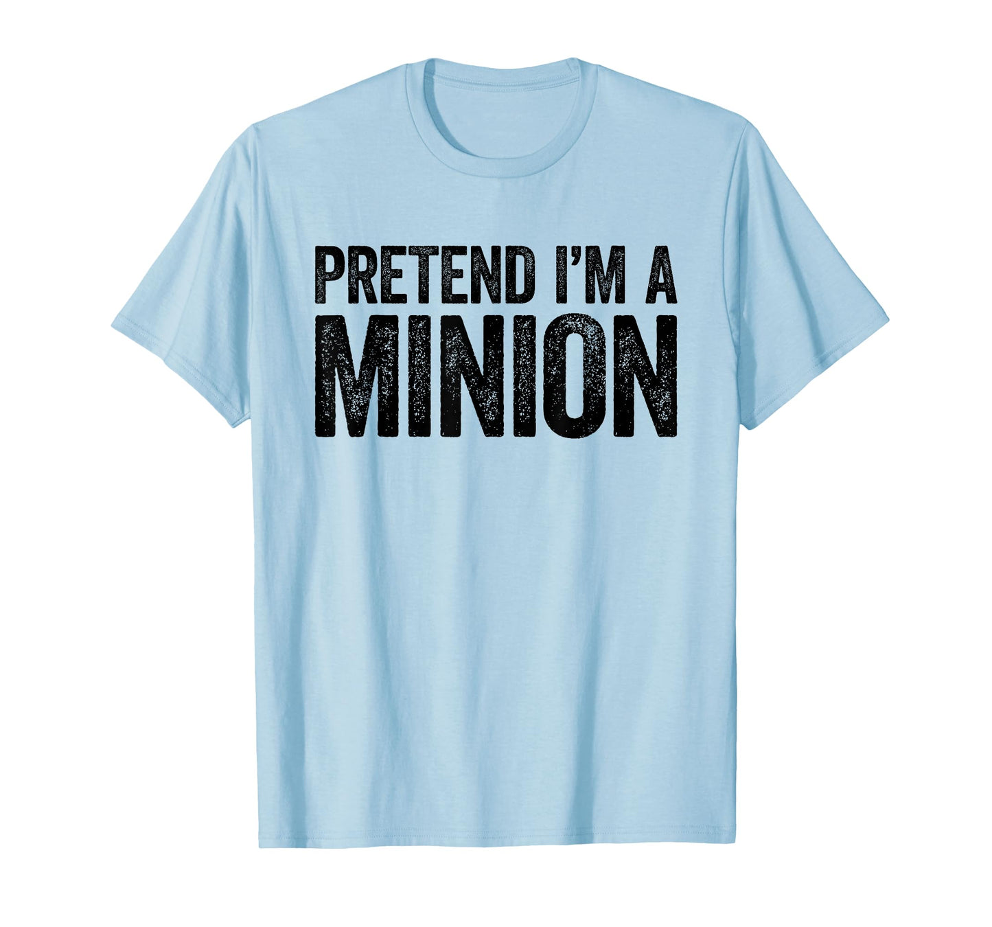 Pretend I'm A Minion Shirt Adult Kids Men Women Costume T-Shirt