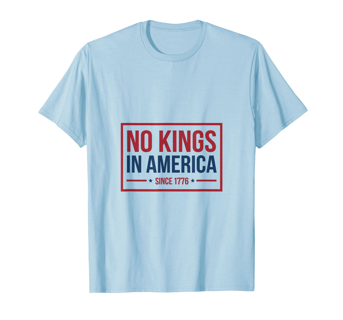 No Kings In America Since 1776 Patriotic T-Shirt